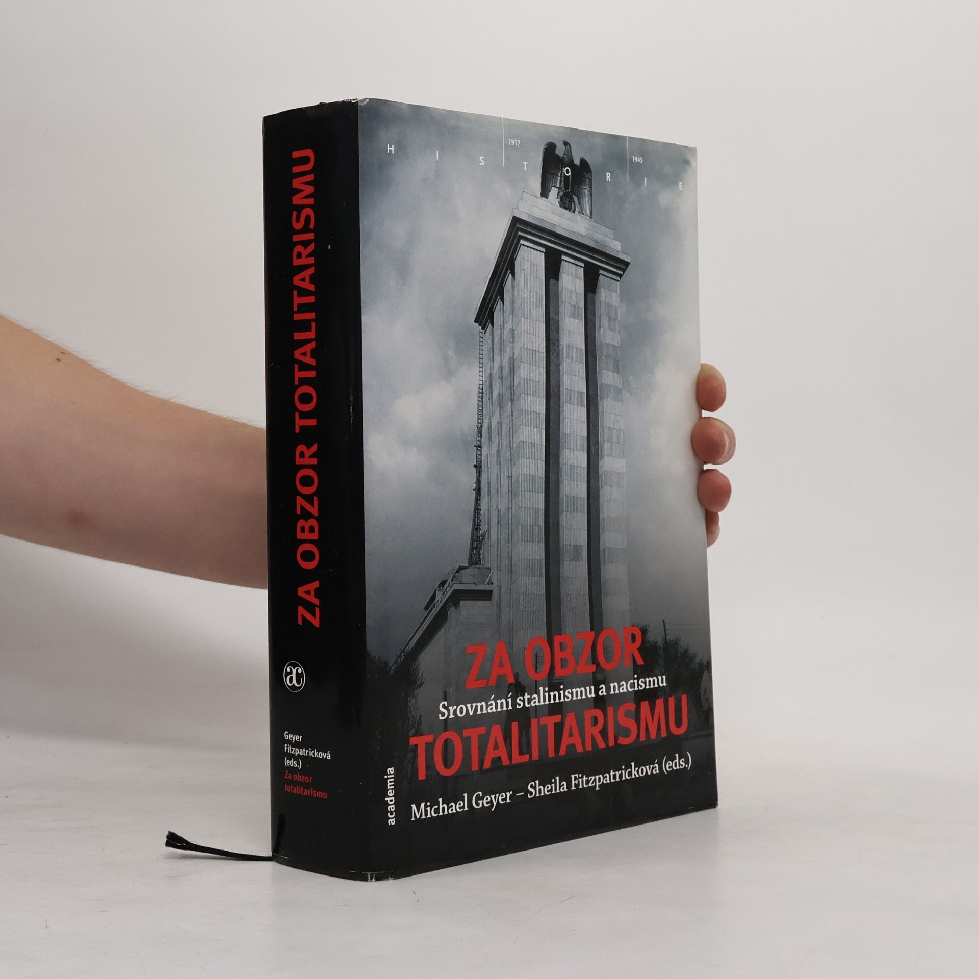 Michael Geyer Za obzor totalitarismu: Srovnání stalinismu a nacismu