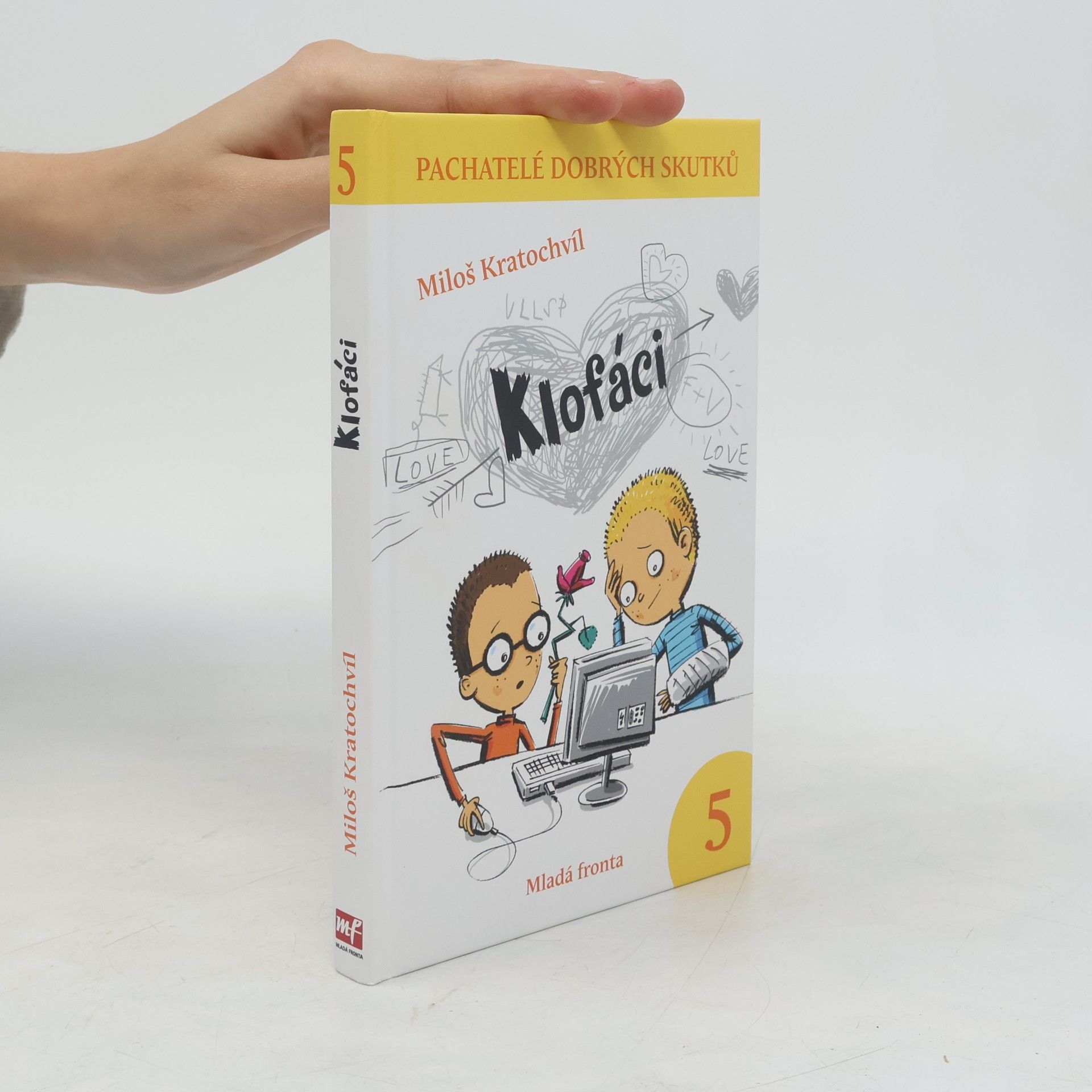 Miloš Kratochvíl Klofáci 5. díl. Pachatelé dobrých skutků