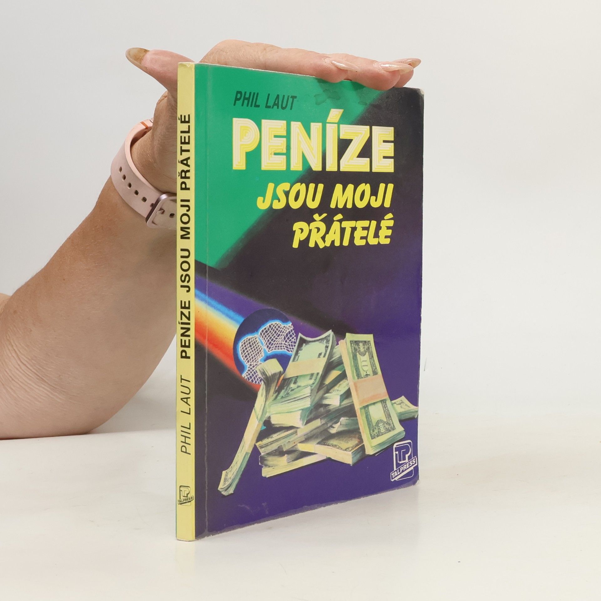 Phil Laut Peníze jsou moji přátelé