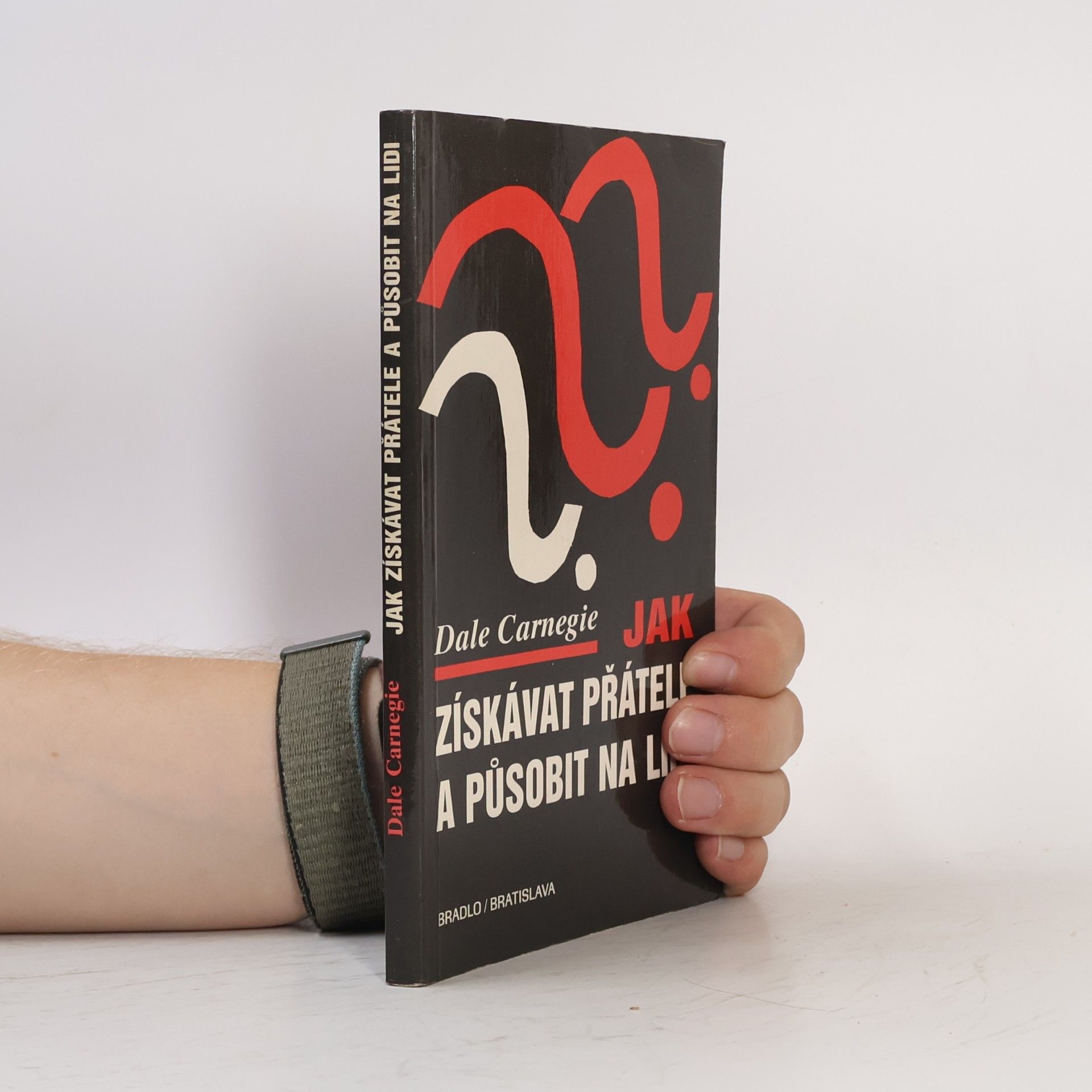 Dale Carnegie Jak získávat přátele a působit na lidi