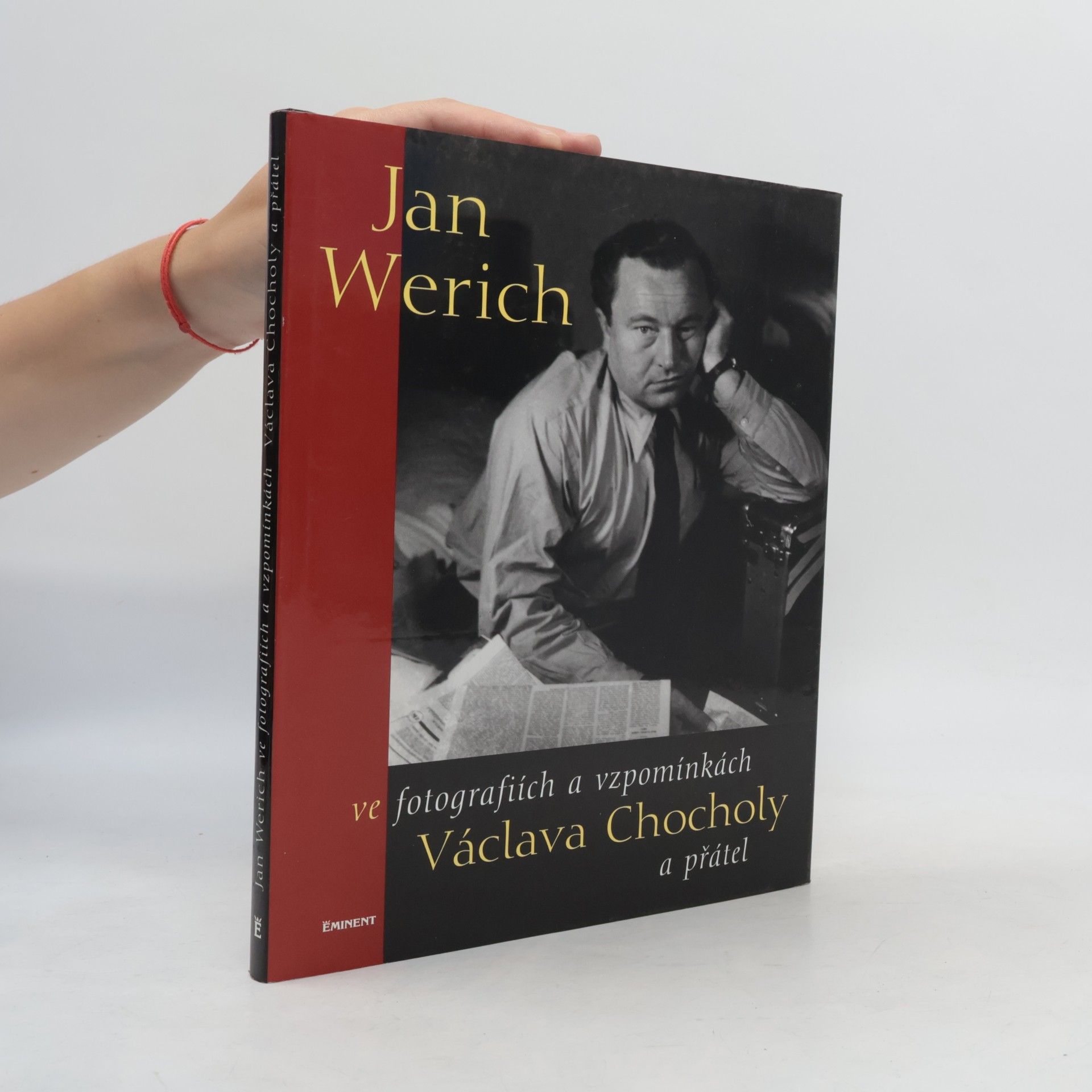 Blanka Chocholová Jan Werich ve fotografiích a vzpomínkách Václava Chocholy a přátel