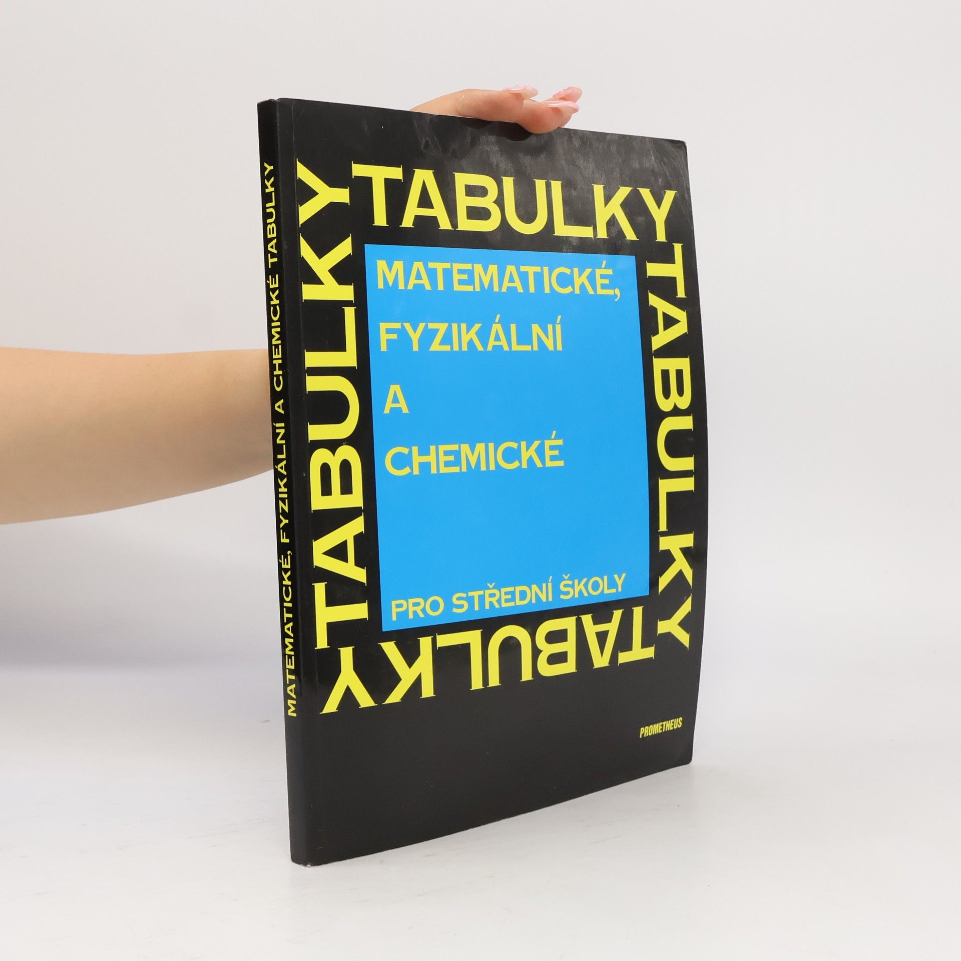 Jiří Mikulčák Matematické, fyzikální a chemické tabulky pro střední školy