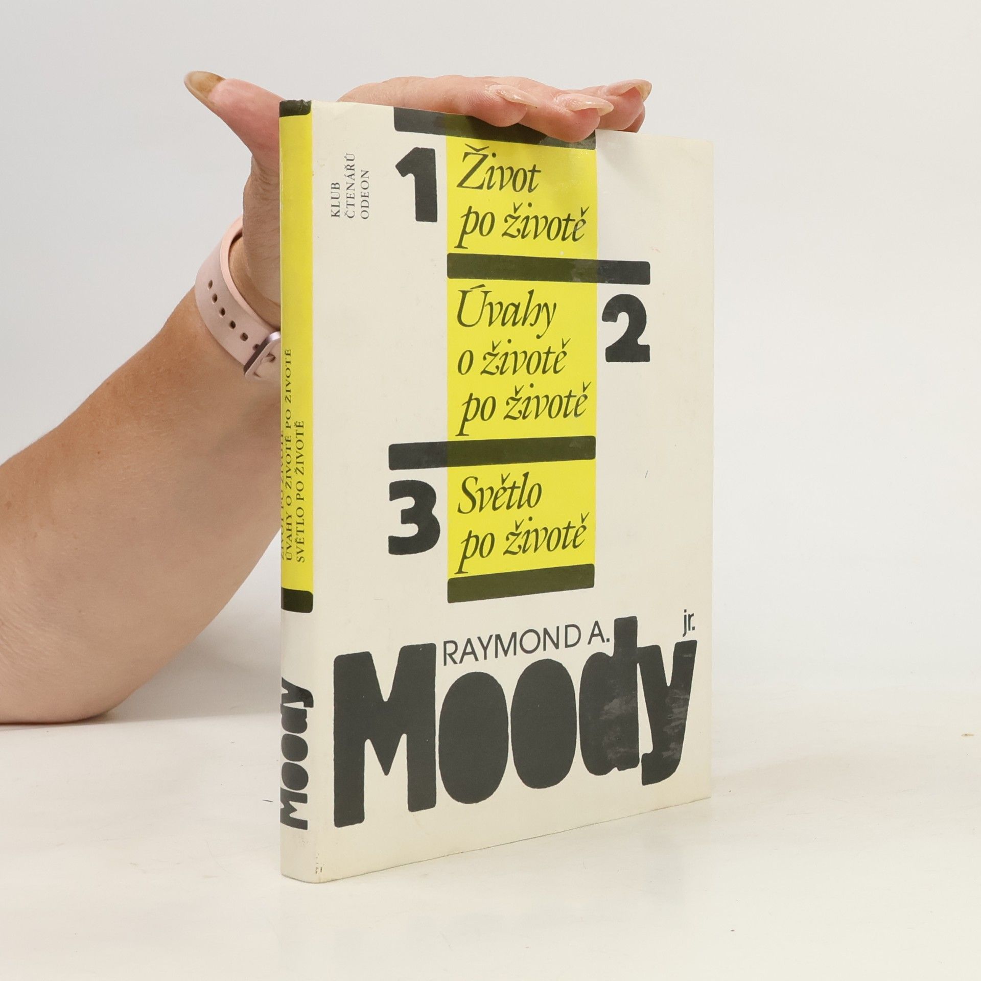Raymond Moody Život po životě. Úvahy o životě po životě. Světlo po životě
