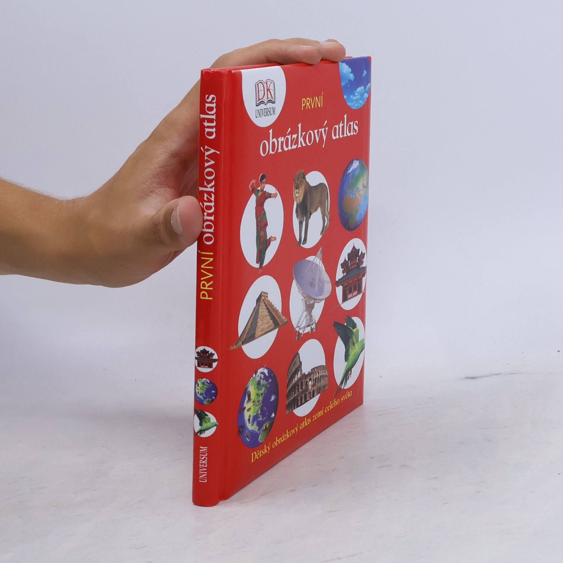 Kateřina Danielová První obrázkový atlas: Dětský obrázkový atlas zemí celého světa
