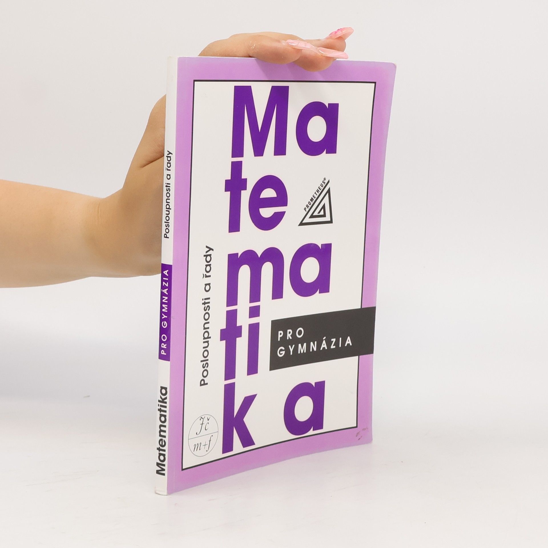 Matematika pro gymnázia. Posloupnosti a řady