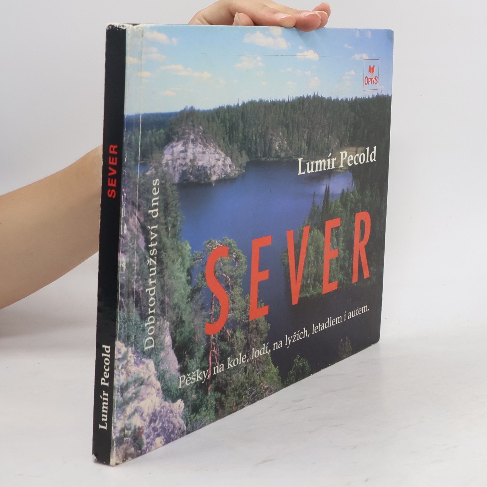 Lumír Pecold Sever: Norsko, Švédsko, Finsko, Rusko: pěšky, na kole, lodí, na lyžích, letadlem i autem