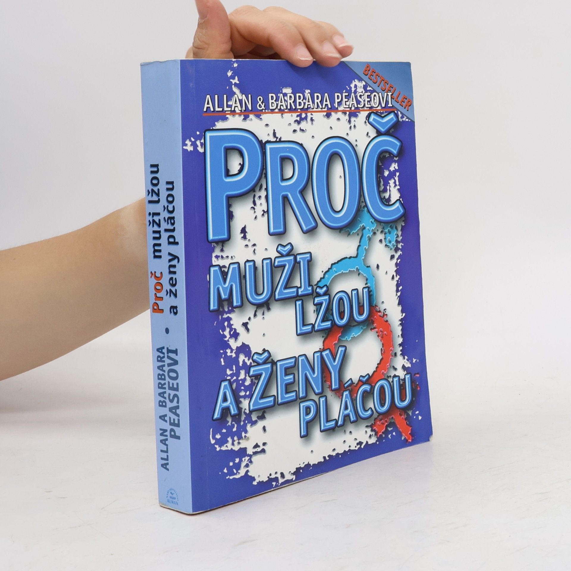 Allan Pease Proč muži lžou a ženy pláčou