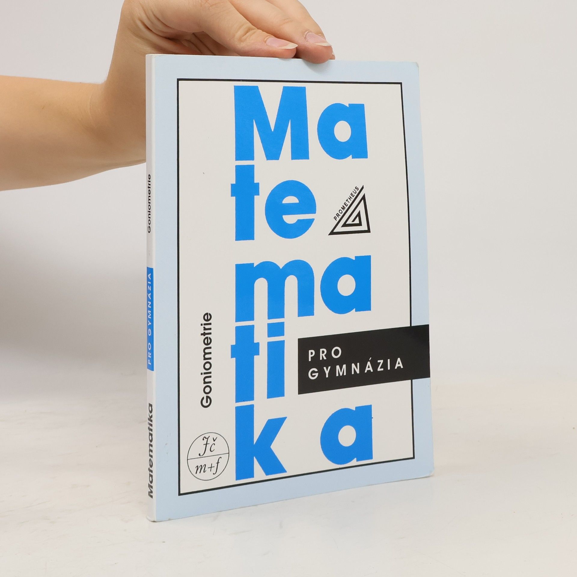 Oldřich Odvárko Matematika pro gymnázia: goniometrie