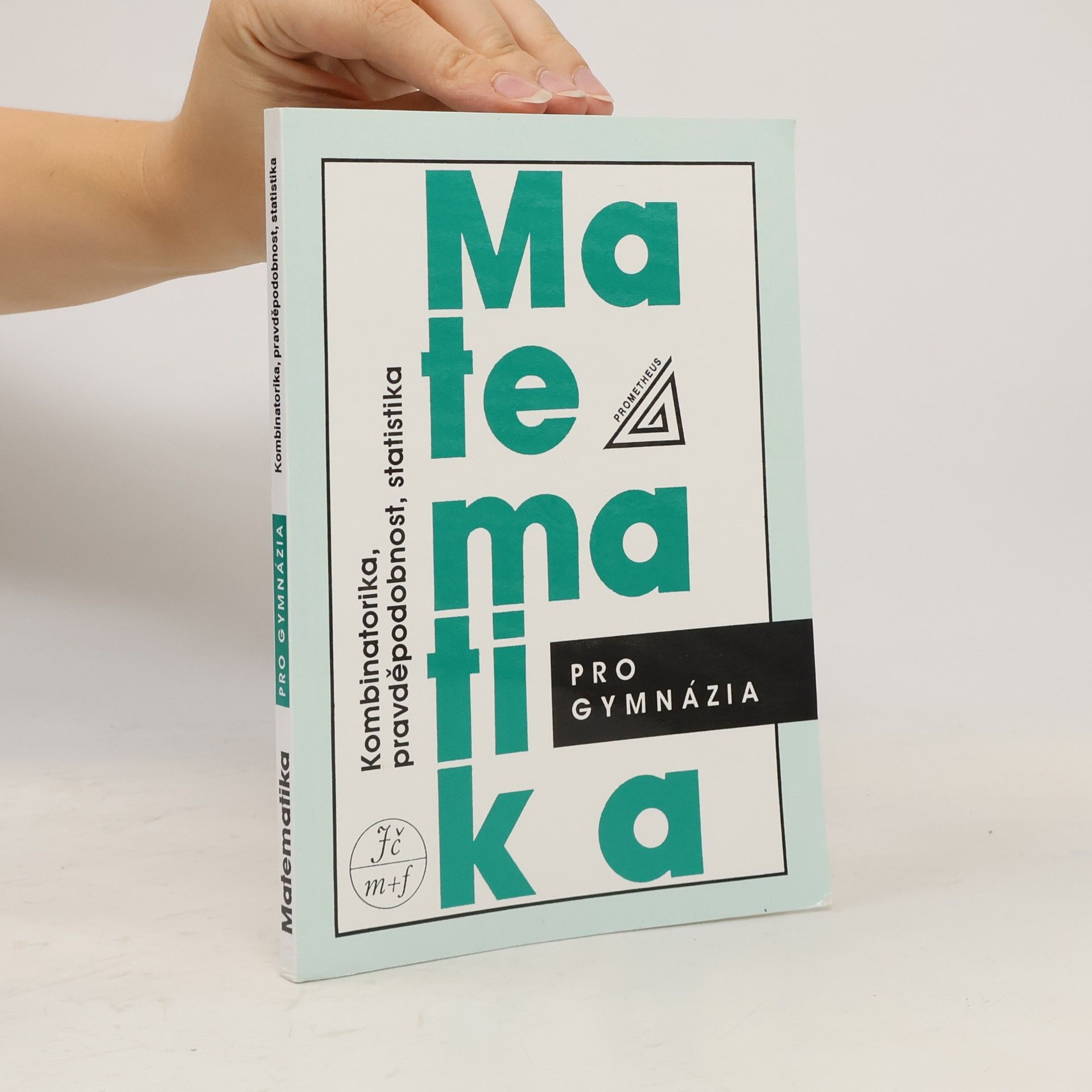 Emil Calda Matematika pro gymnázia. Kombinatorika, pravděpodobnost, statistika