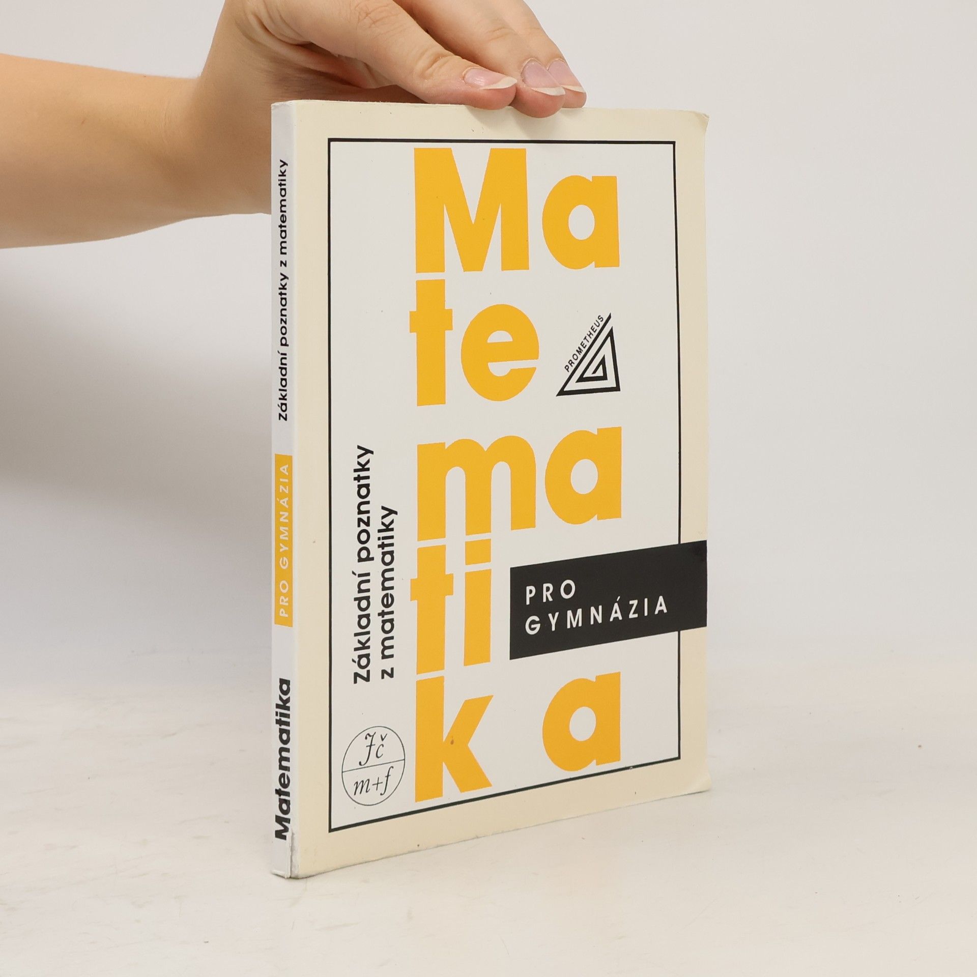 Ivan Bušek Matematika pro gymnázia : základní poznatky z matematiky