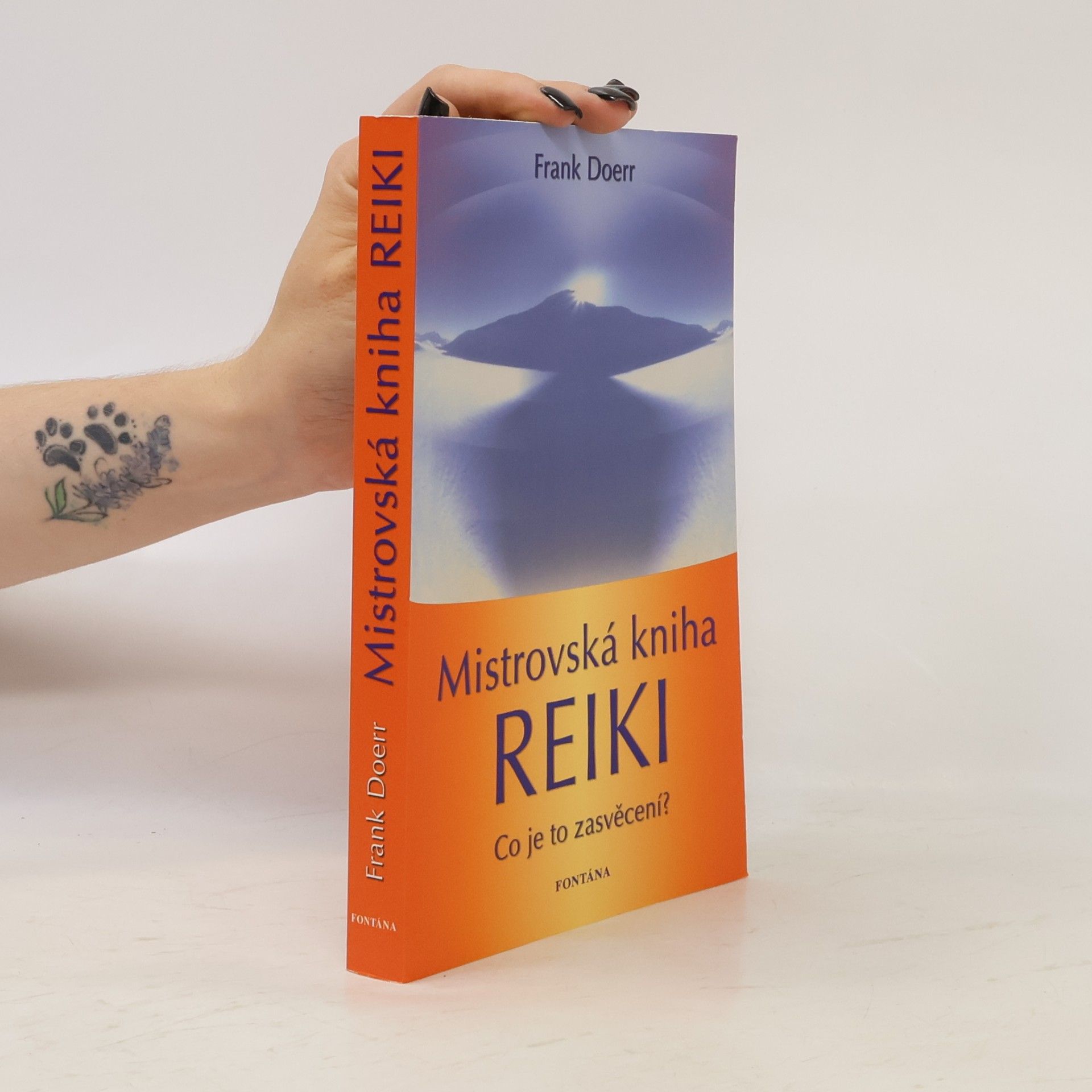 Frank Doerr Mistrovská kniha Reiki. Co je to zasvěcení?