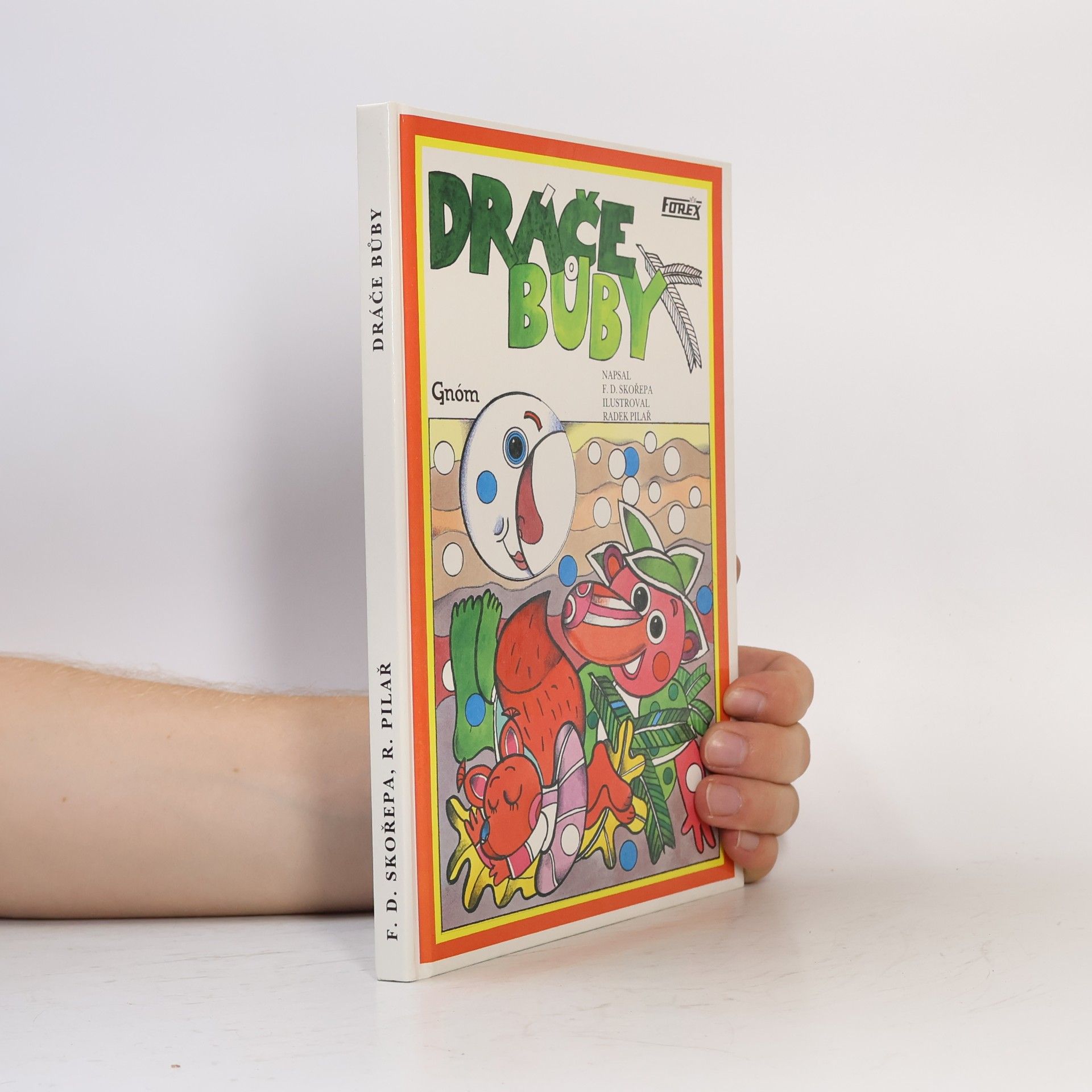 František David Skořepa Dráče Bůby