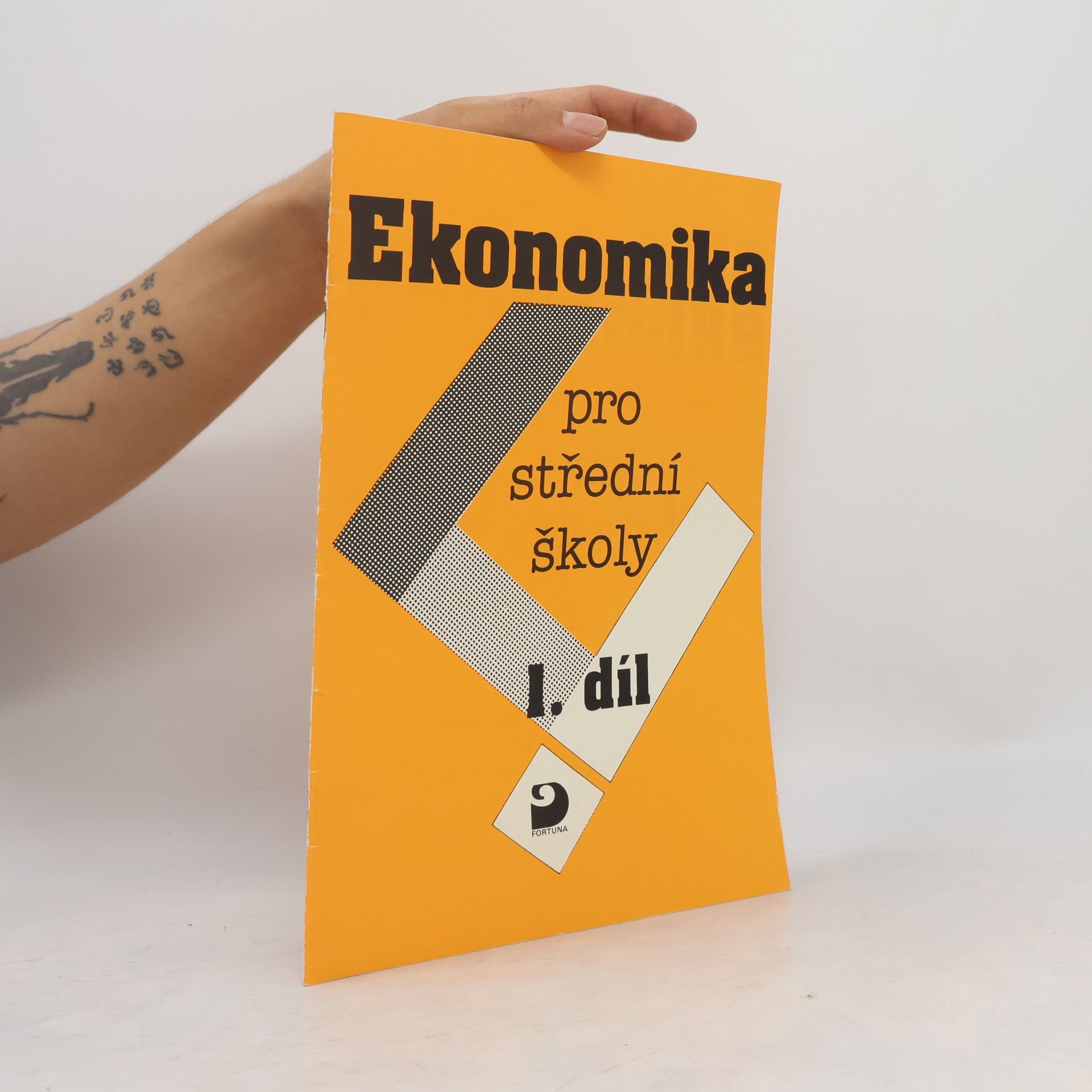 Johana Hájková Ekonomika pro střední školy. Díl 1, Základní ekonomické pojmy