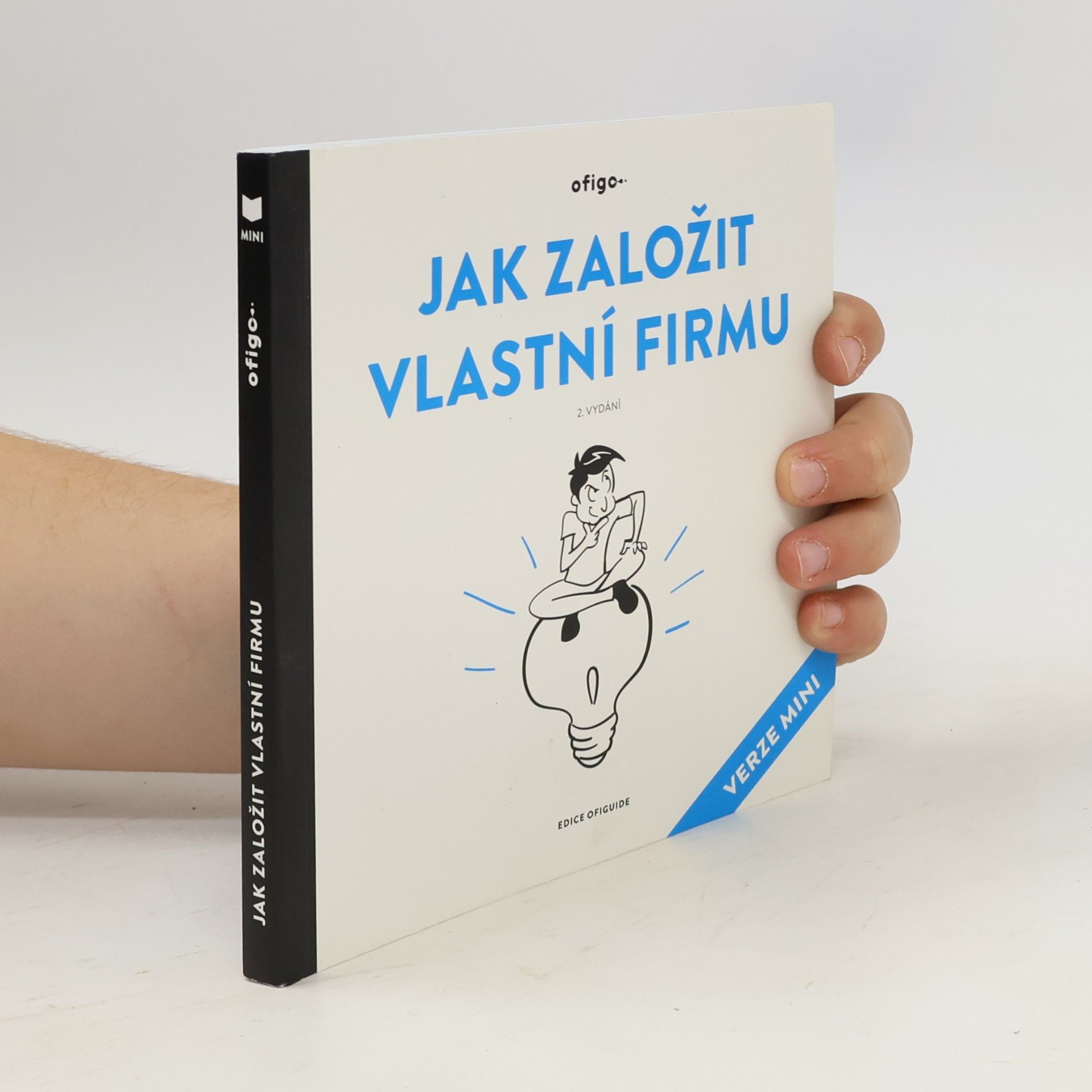 Denisa Dvořáková Jak založit vlastní firmu : verze mini