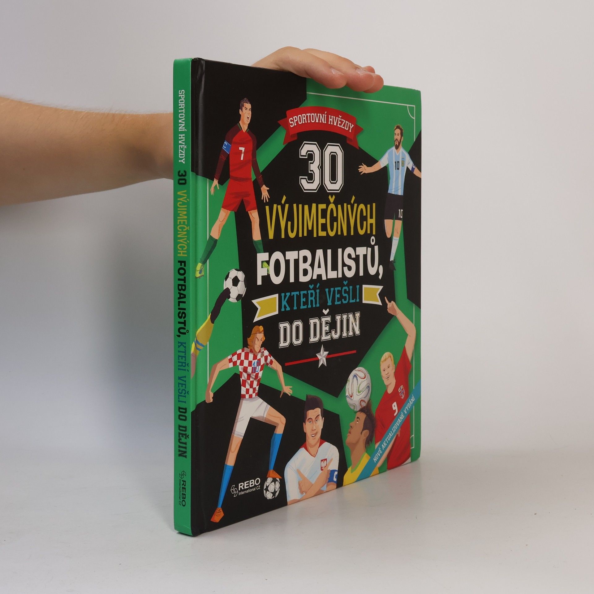 Kolektiv autorů 30 výjimečných fotbalistů, kteří vešli do dějin