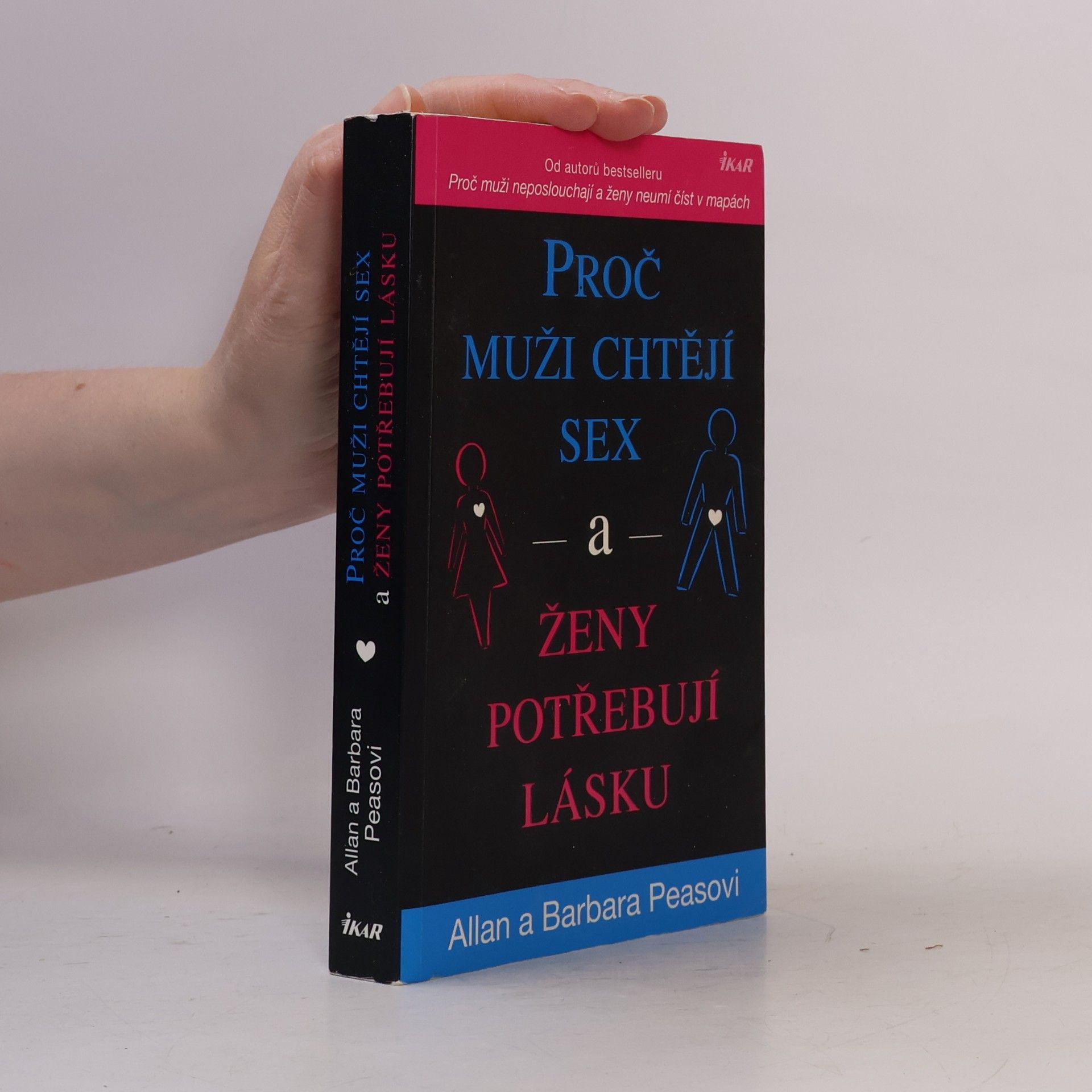 Allan Pease Proč muži chtějí sex a ženy potřebují lásku