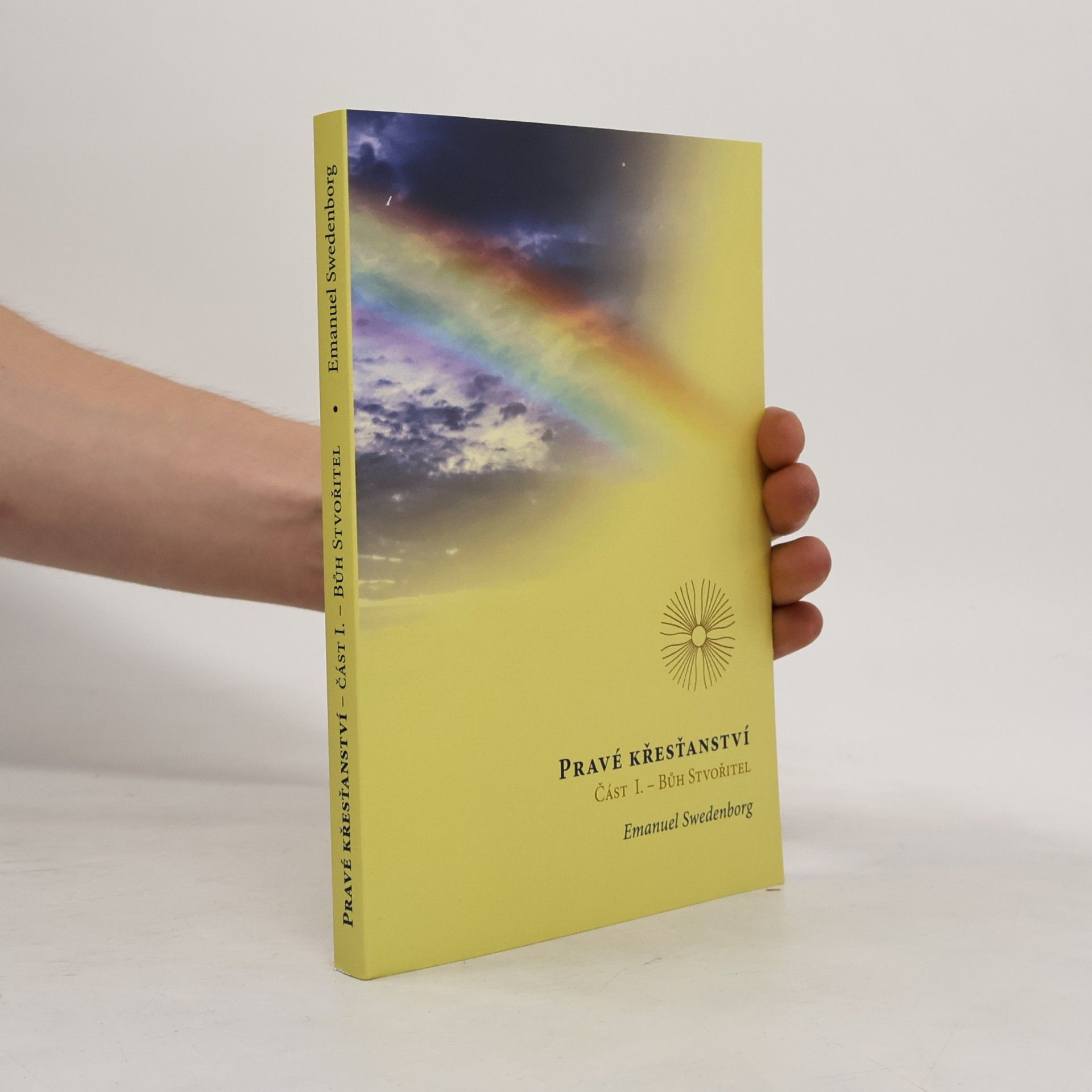Emanuel Swedenborg Pravé křesťanství, Část 1: Bůh Stvořitel
