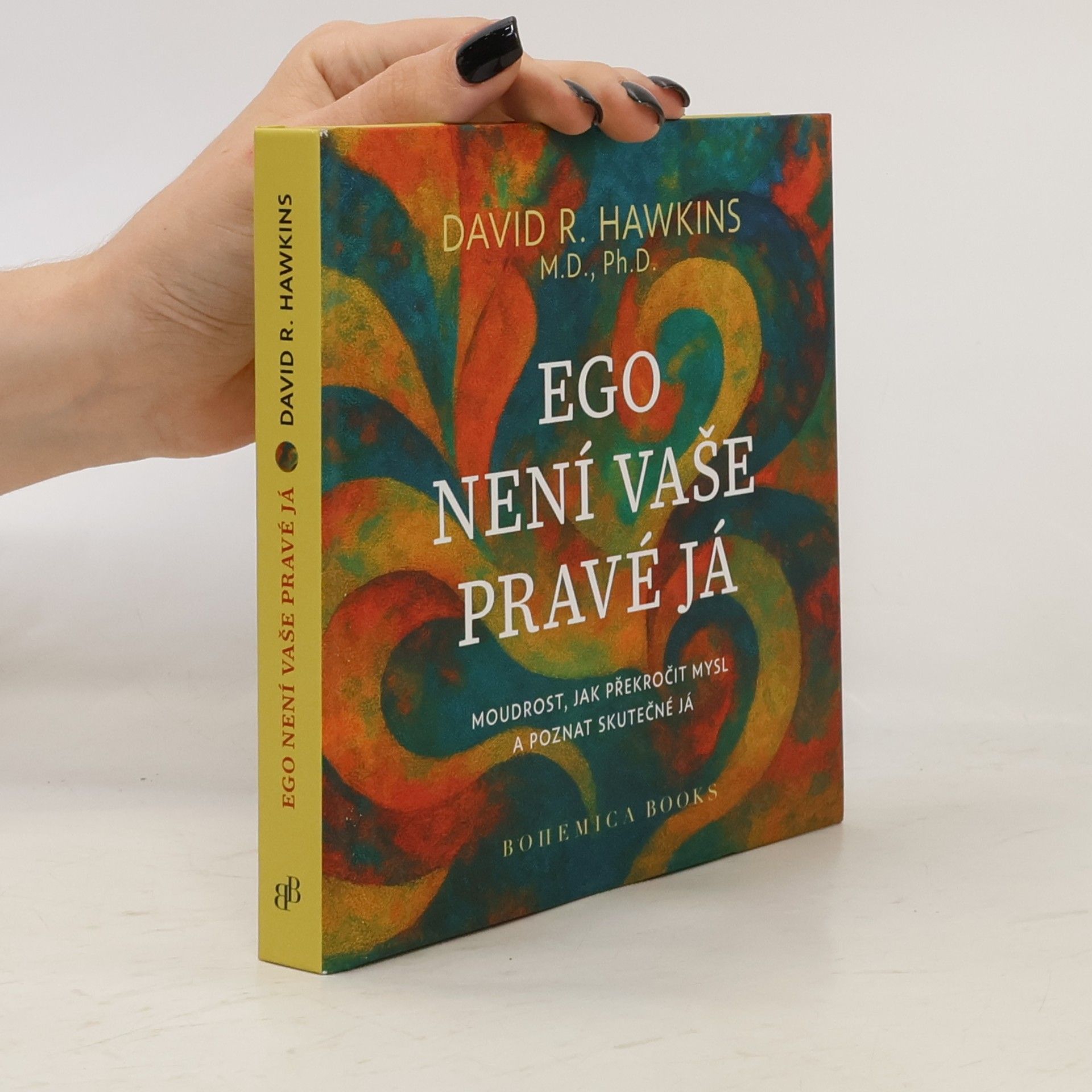 David R. Hawkins Ego není vaše pravé já