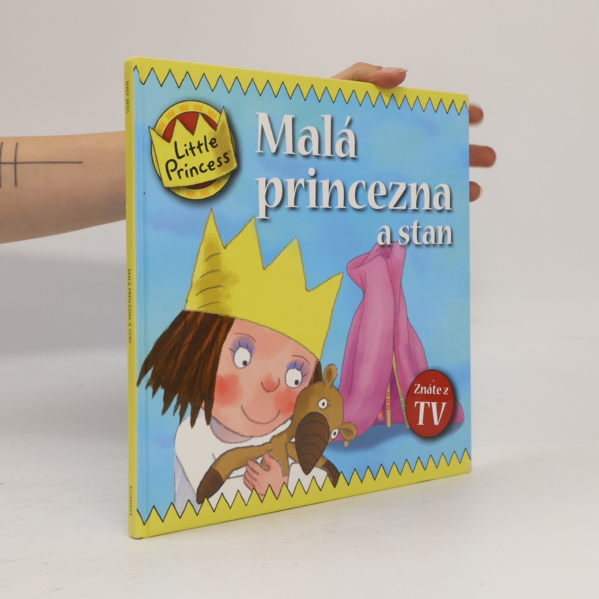 Tony Ross Malá princezna a stan