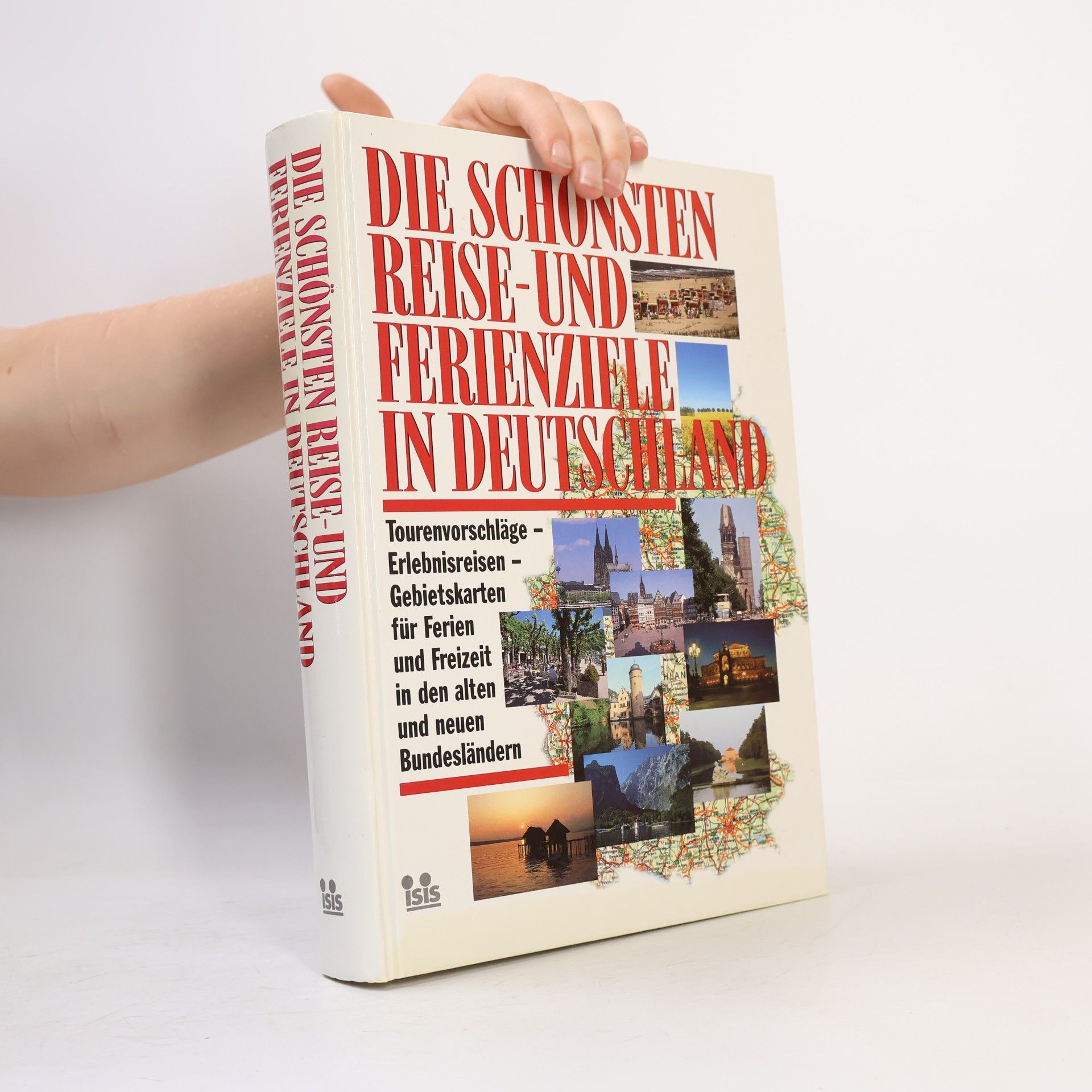 Kolektiv autorů Die schönsten Reise und Ferienziele in Deutschland