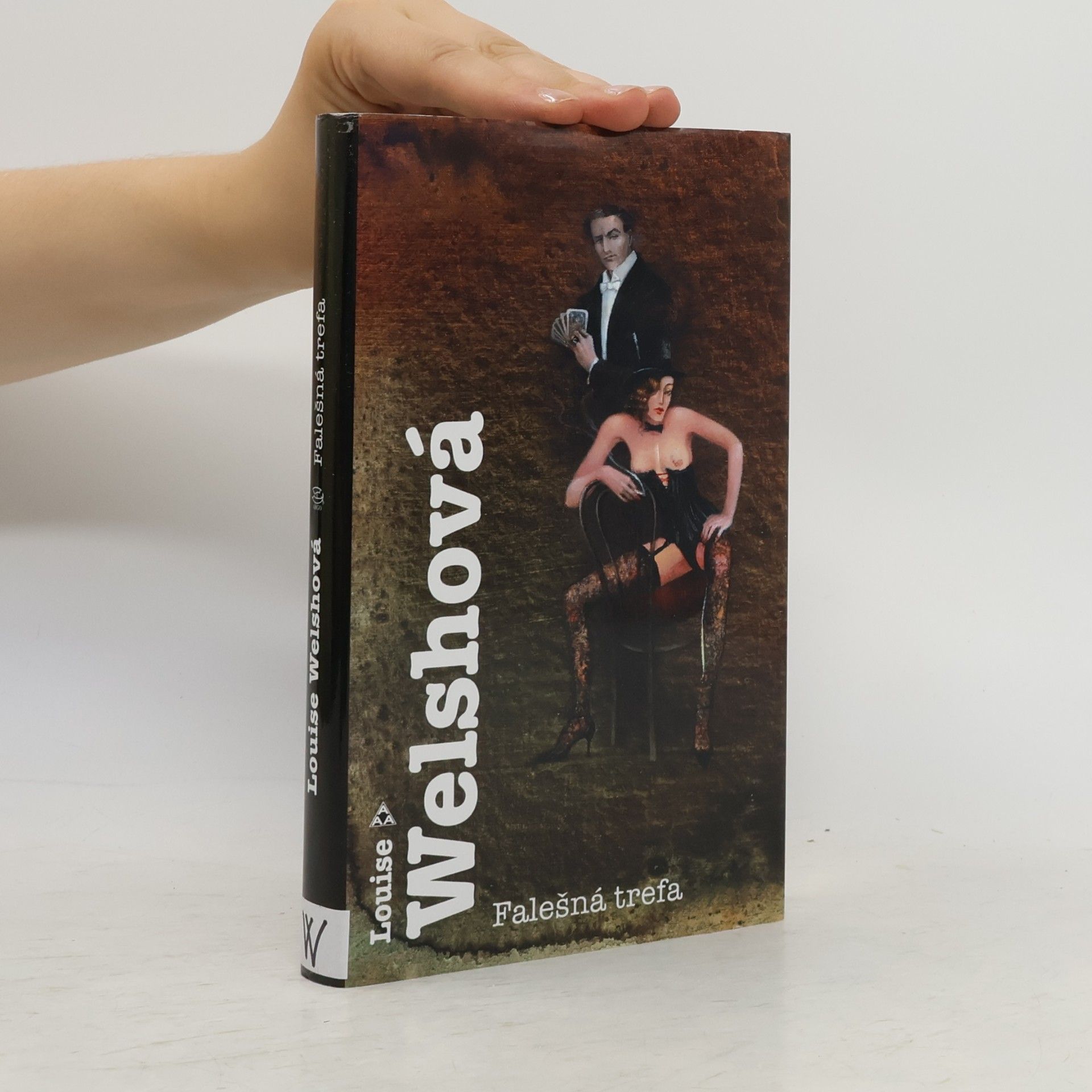 Louise Welsh Falešná trefa