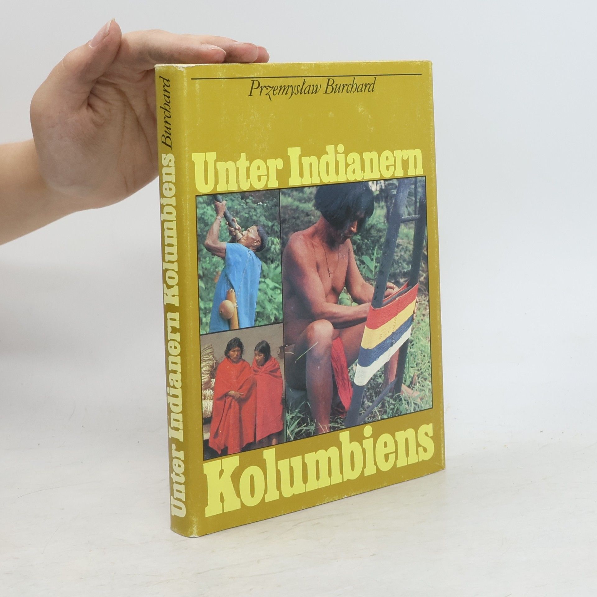 Przemyslaw Burchard Unter Indianern Kolumbiens