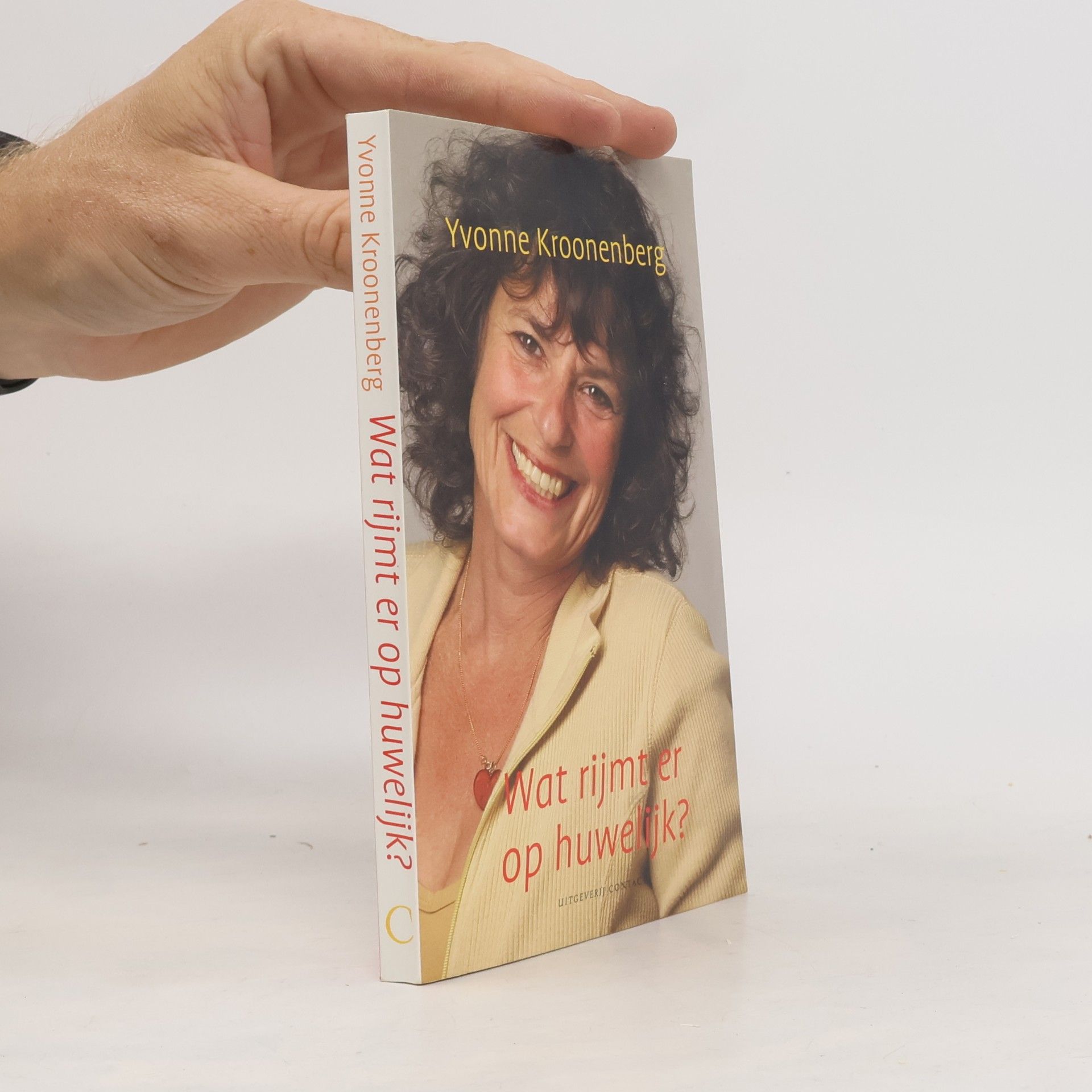 Yvonne Kroonenberg Wat rijmt er op huwelijk?