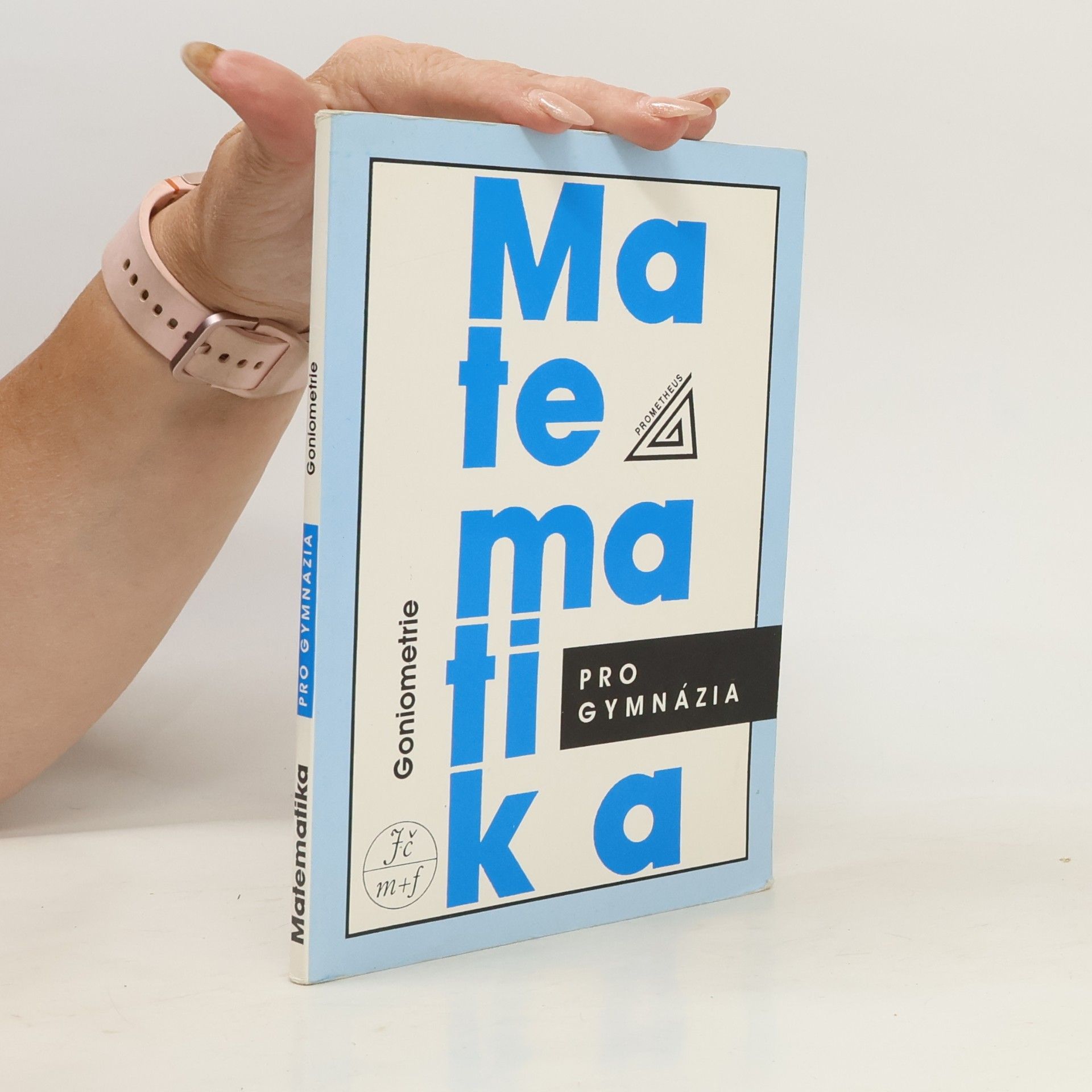 Oldřich Odvárko Matematika pro gymnázia: goniometrie