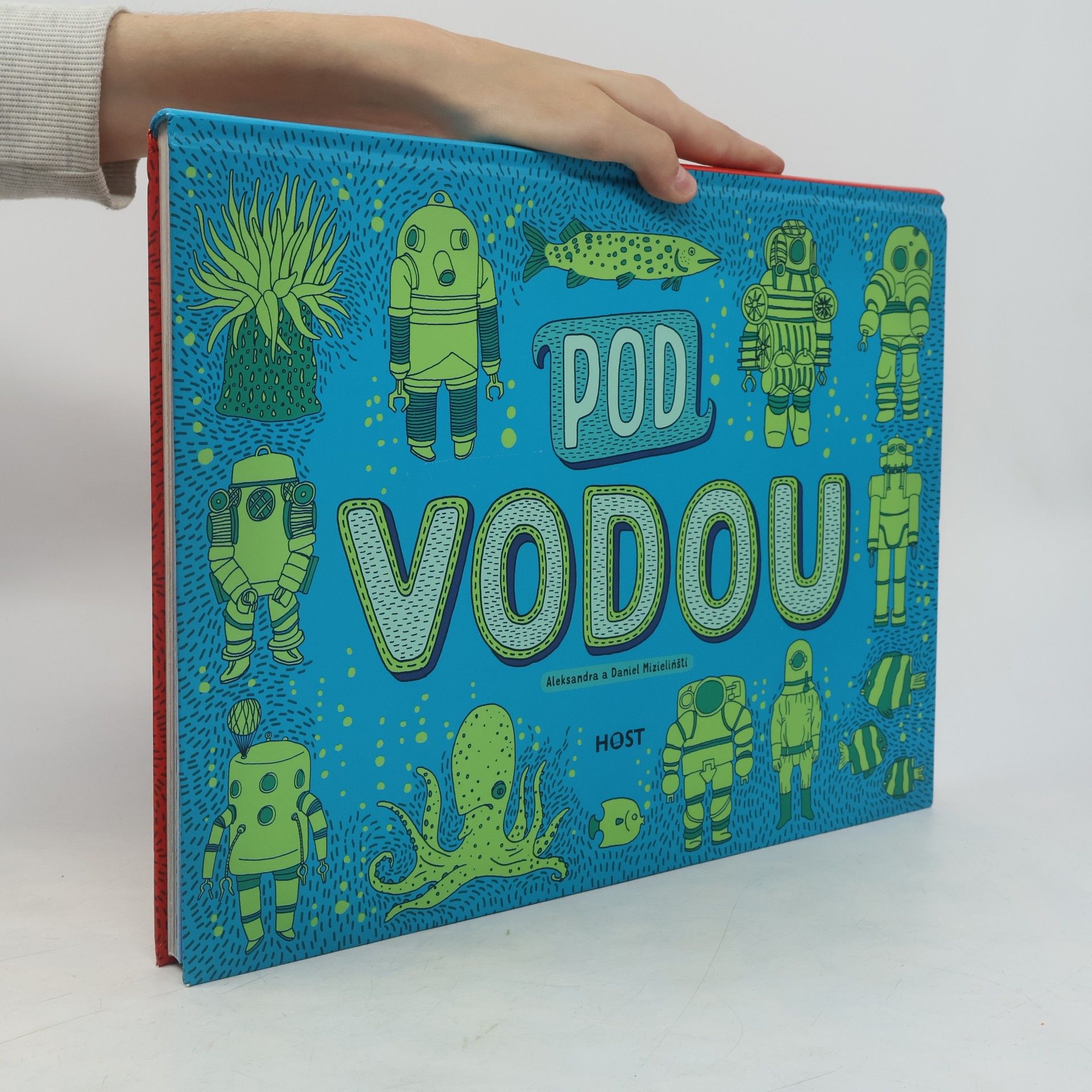 Aleksandra Mizielińska Pod zemí. Pod vodou