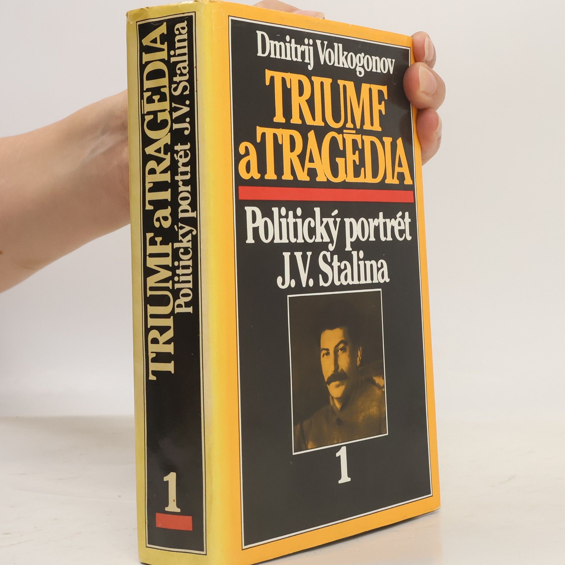 Dmitrij Volkogonov Triumf a tragédia : politický portrét J.V.Stalina. 1