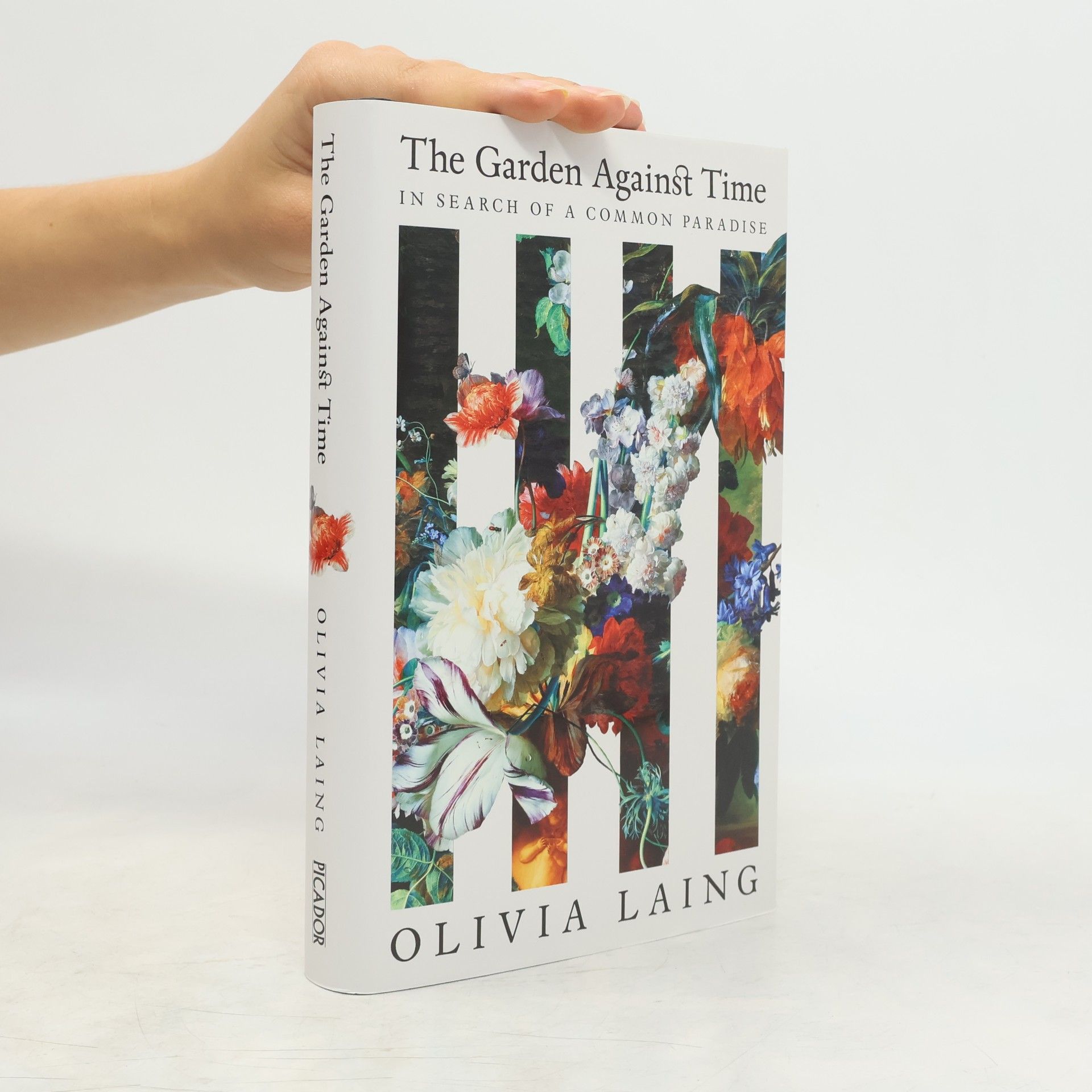 Olivia Laing The Garden Against Time