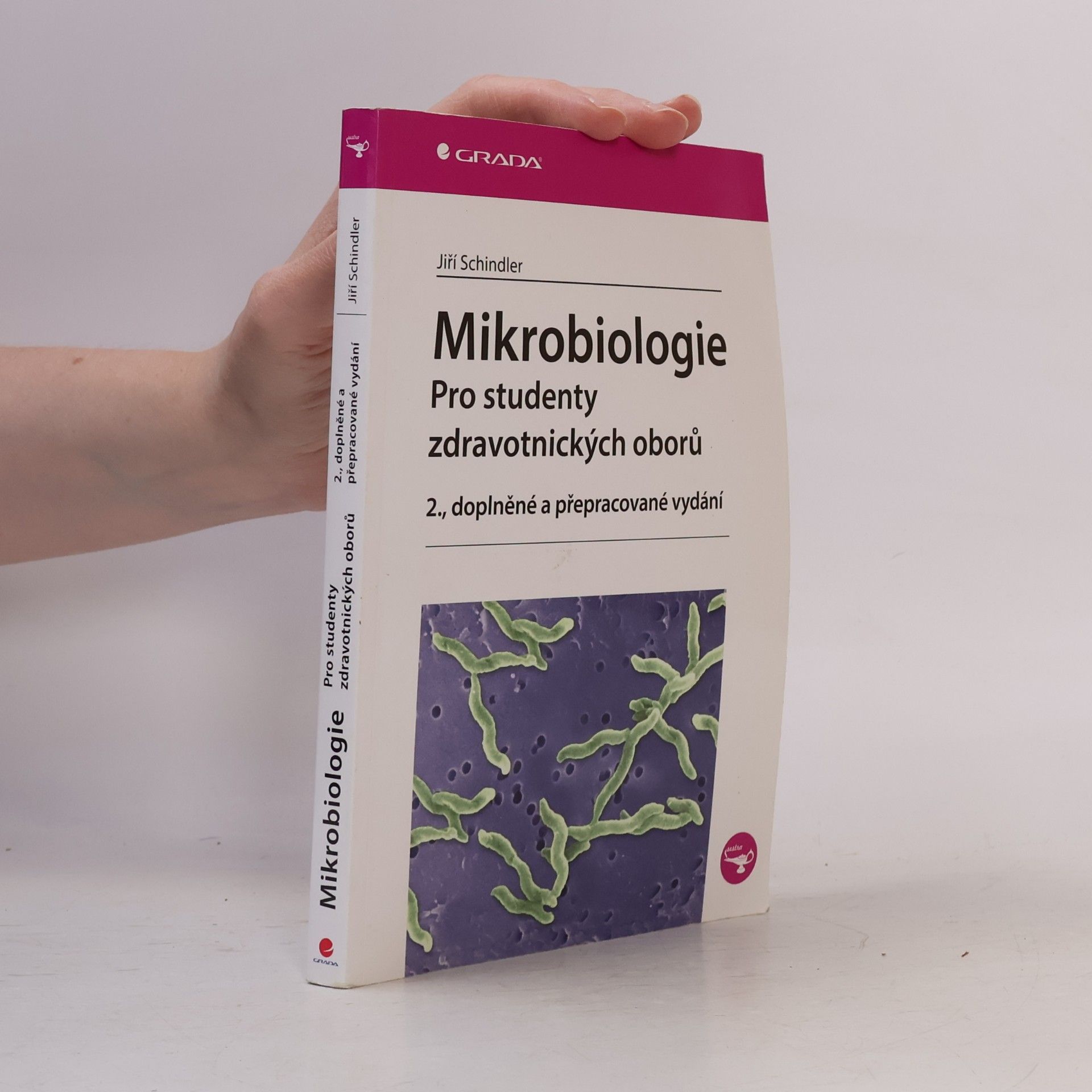 Jiří Schindler Mikrobiologie : pro studenty zdravotnických oborů