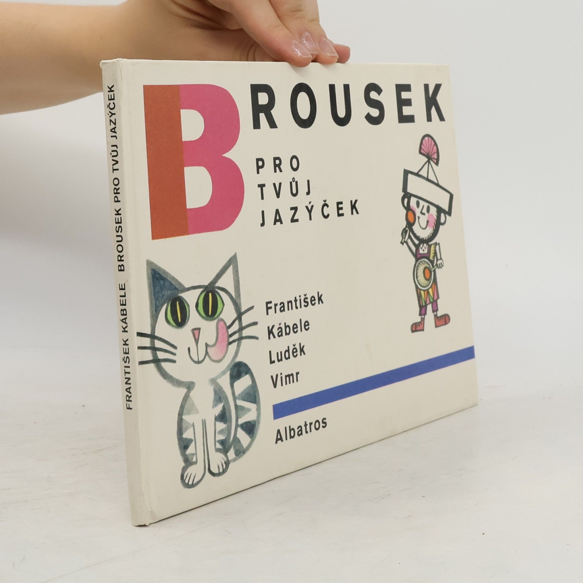 František Kábele Brousek pro tvůj jazýček