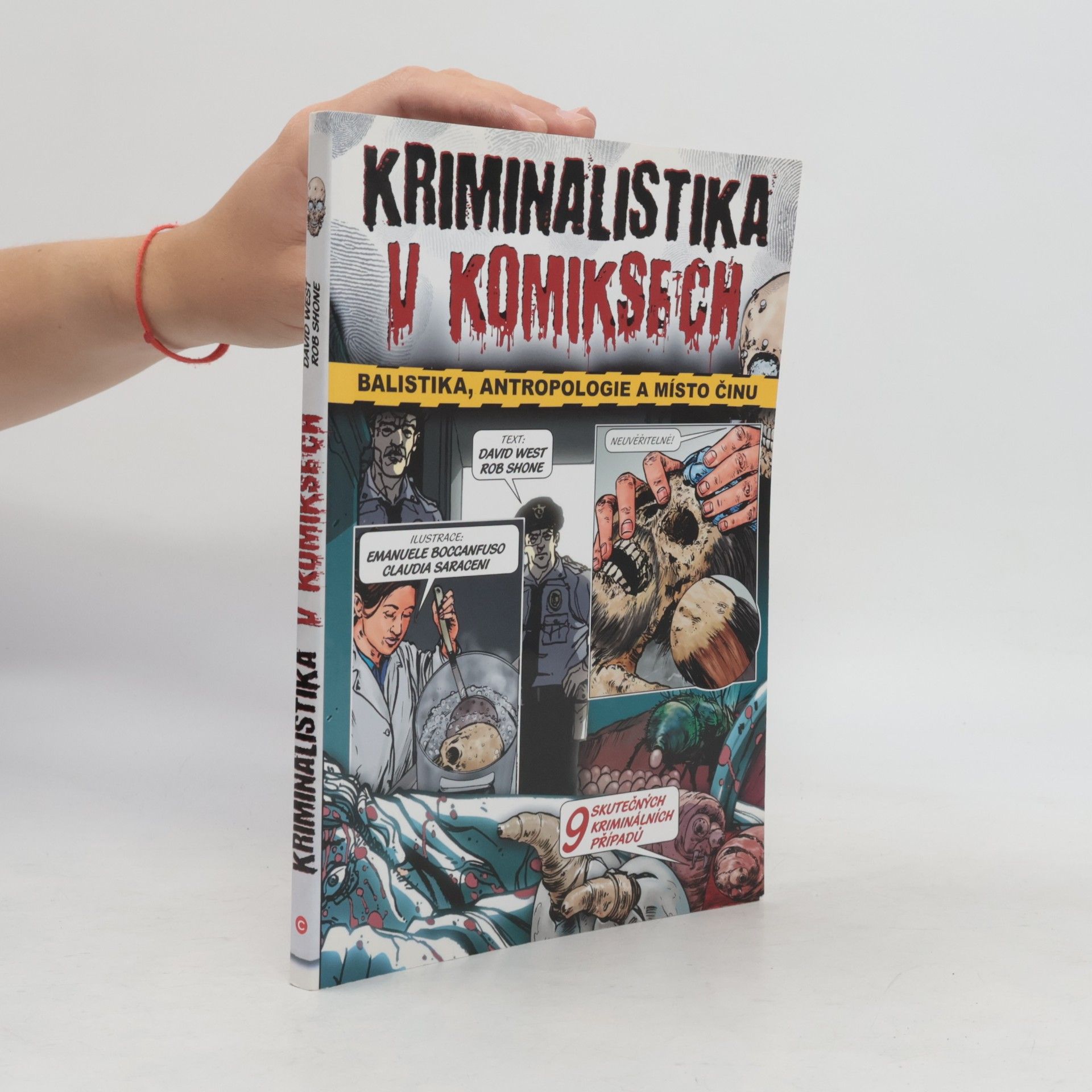 Claudia Saraceni Kriminalistika v komiksech. Balistika, antropologie a místo činu.