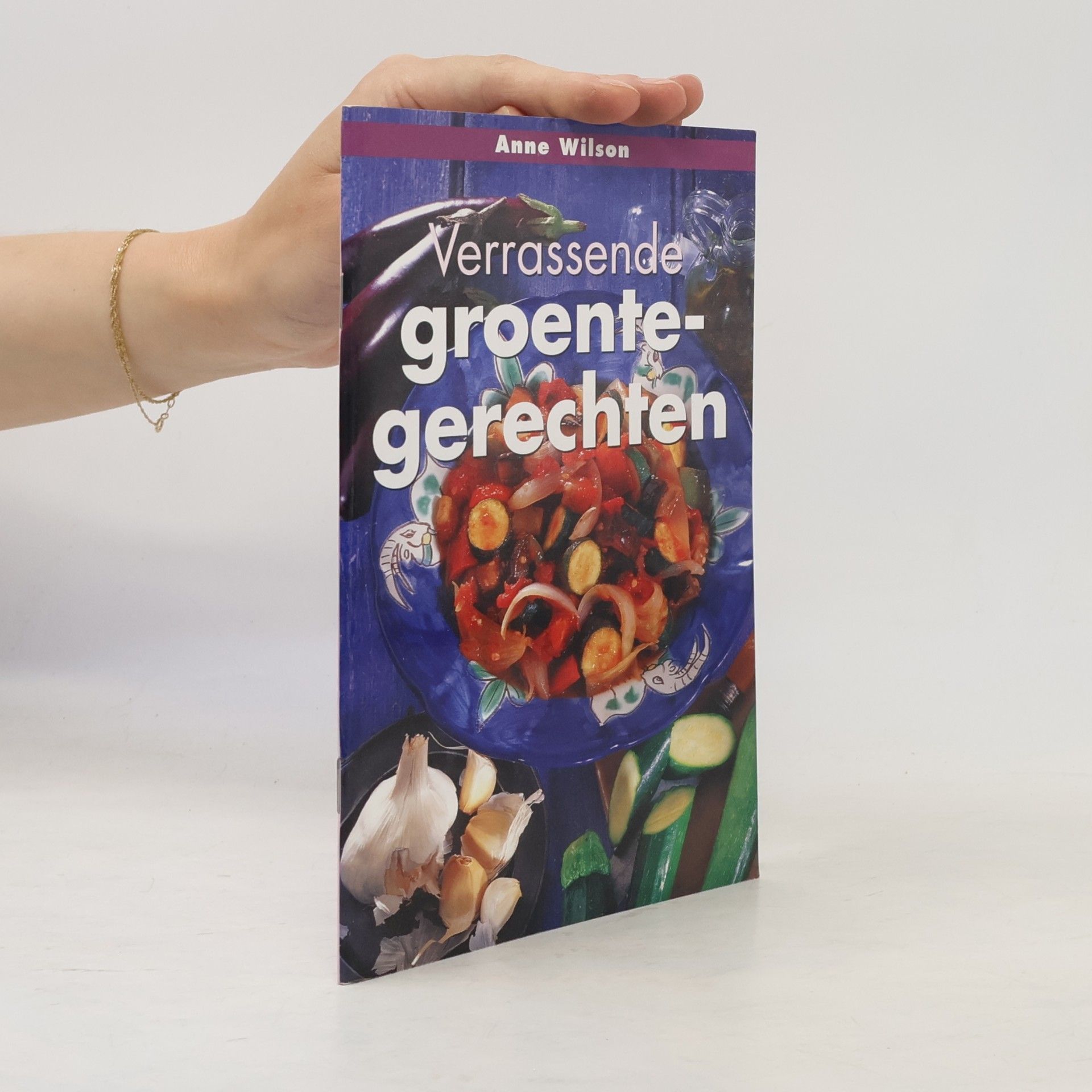 Anne Wilson Verrassende groentegerechten