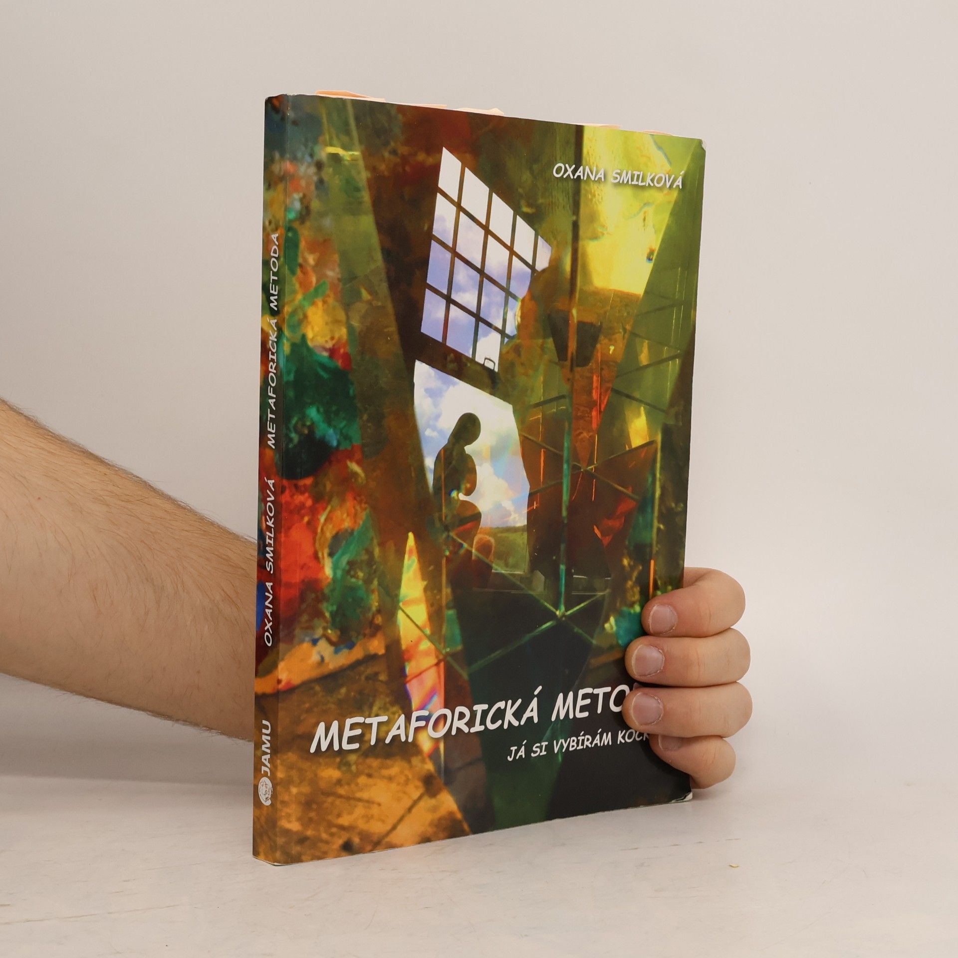 Oxana Smilková Metaforická metoda. Já si vybírám kočku.