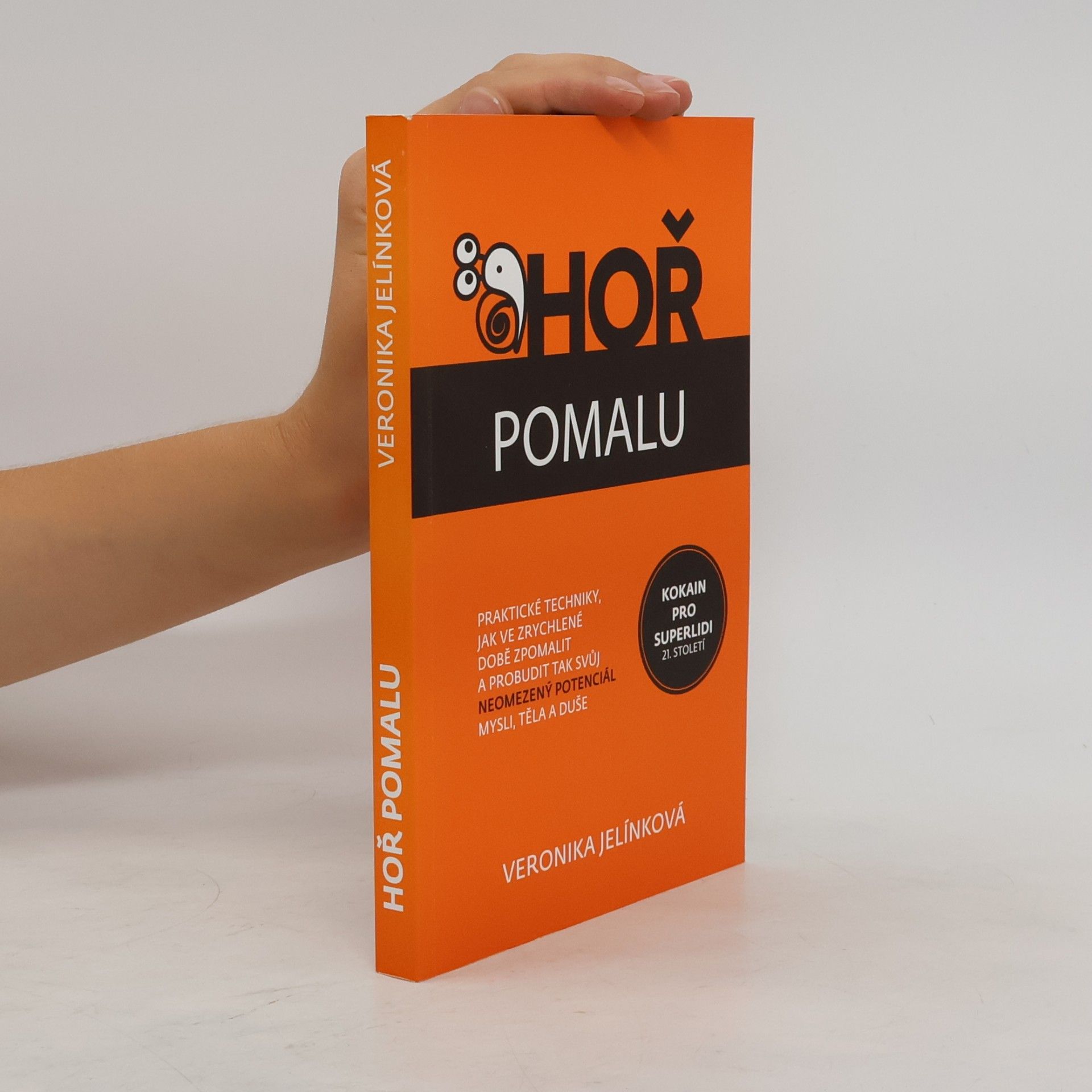 Veronika Jelínková Hoř pomalu