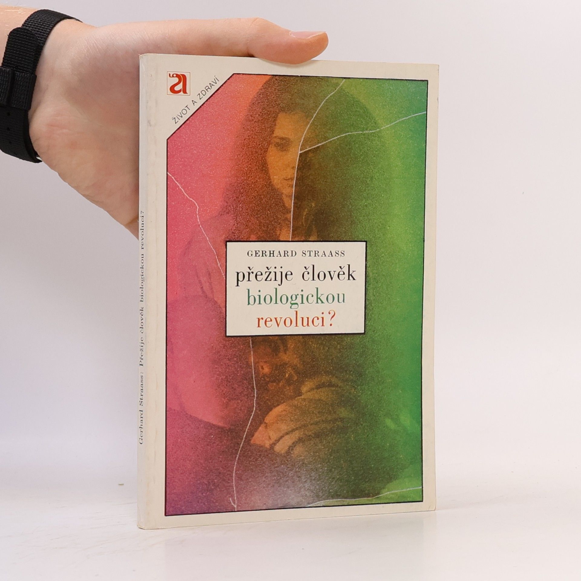 Gerhard Straass Přežije člověk biologickou revoluci?