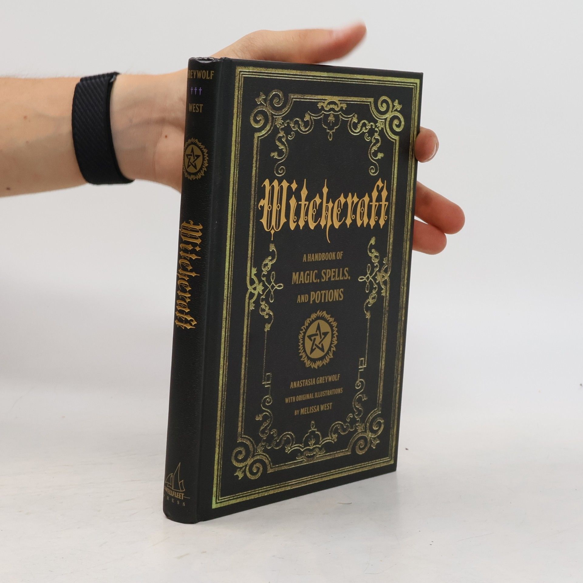 Anastasia Greywolf Witchcraft. A Handbook of Magic, Spells, and Potions