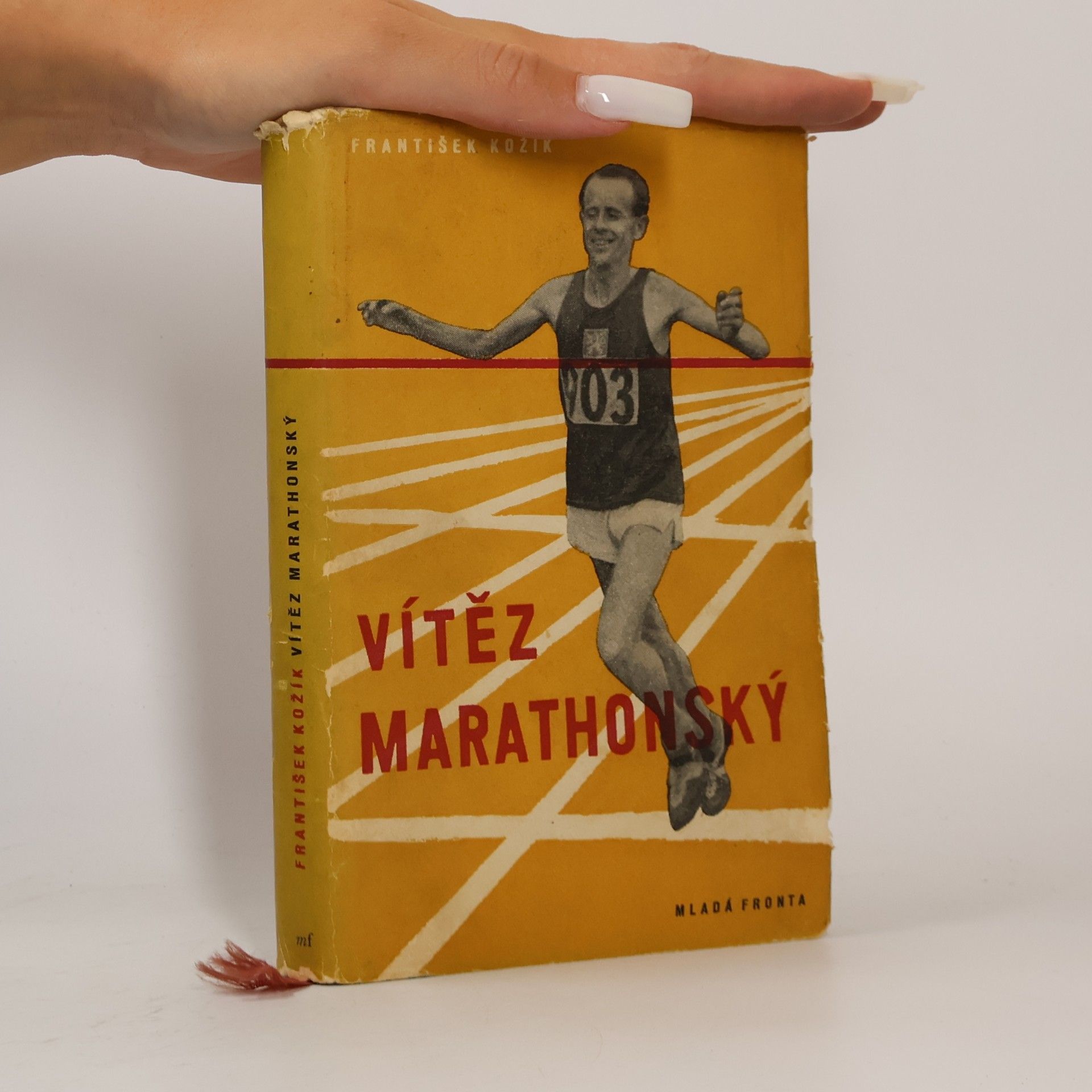 František Kožík Vítěz marathonský. Příklad Emila Zátopka