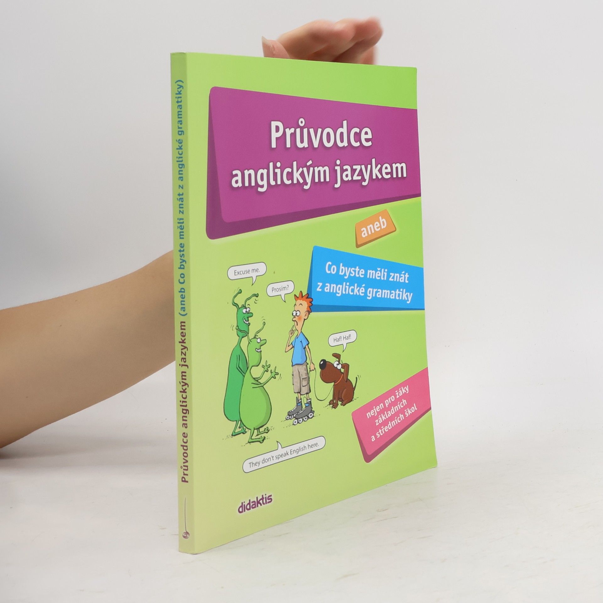 Průvodce anglickým jazykem, aneb, Co byste měli znát z anglické gramatiky