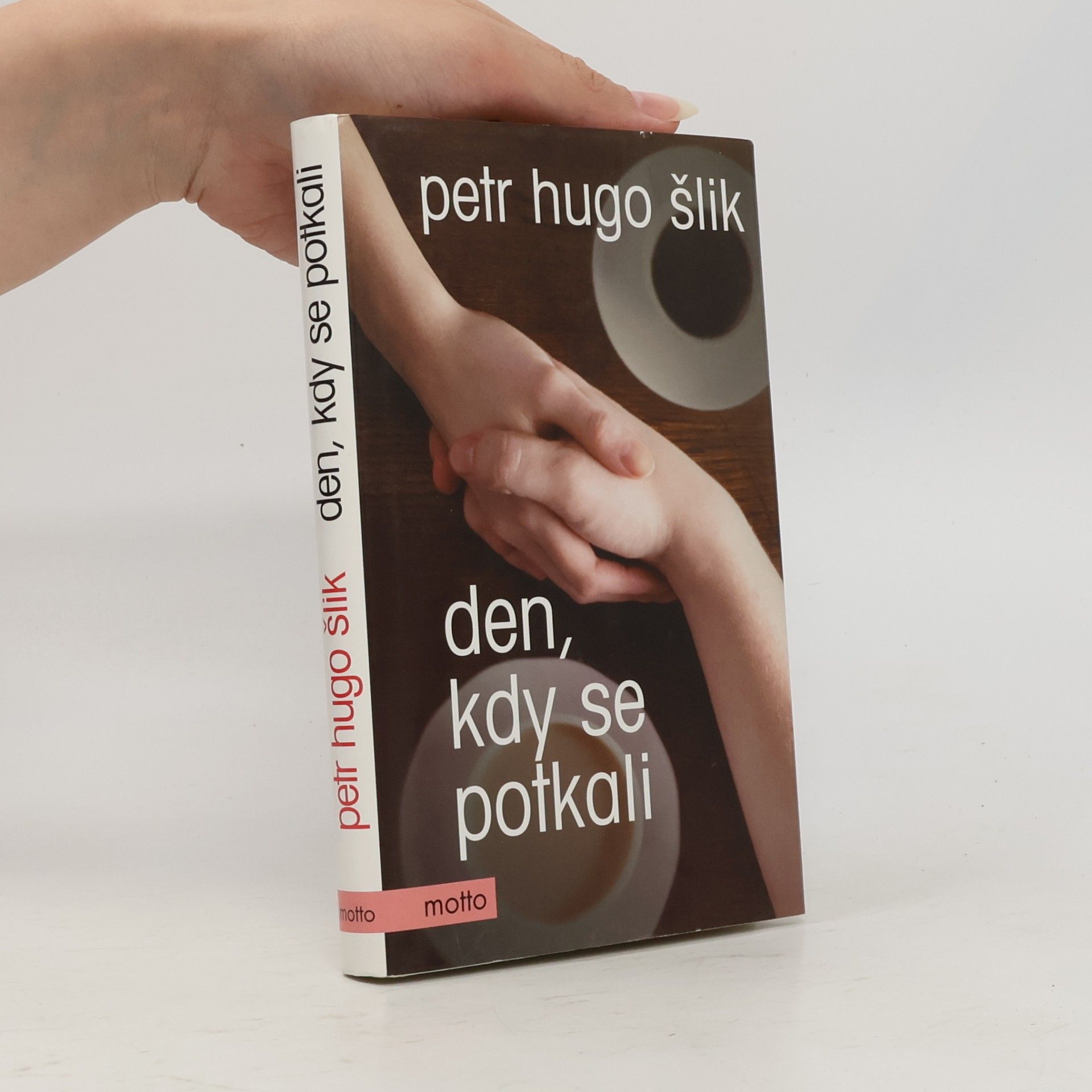 Petr Hugo Šlik Den, kdy se potkali