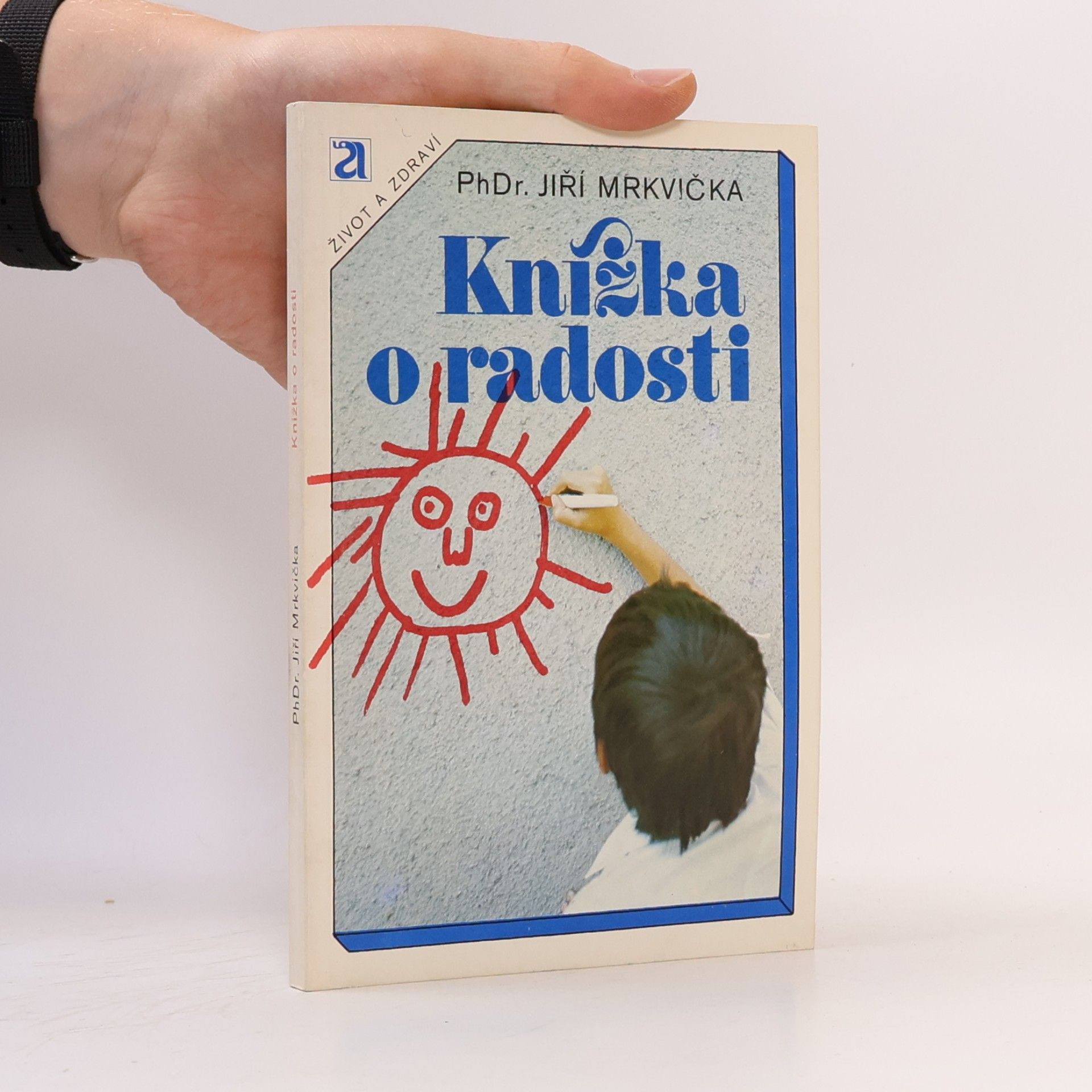 Jiří Mrkvička Knížka o radosti