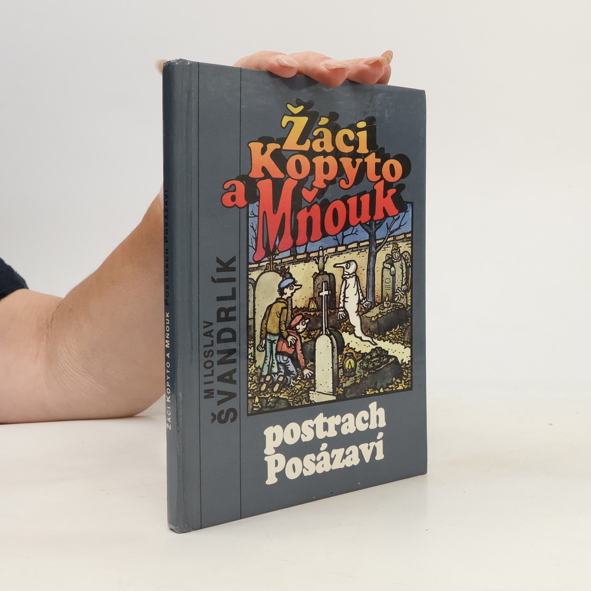 Miloslav Švandrlík Žáci Kopyto a Mňouk - postrach Posázaví