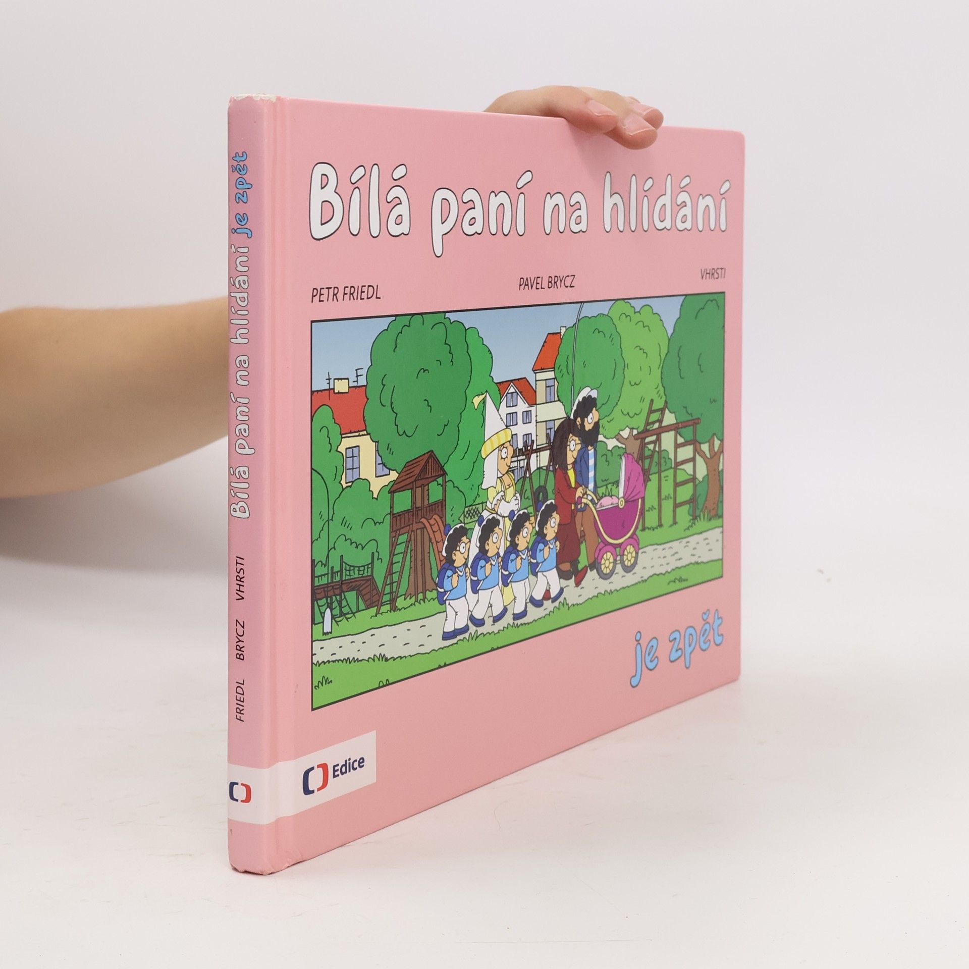 Petr Friedl Bílá paní na hlídání je zpět