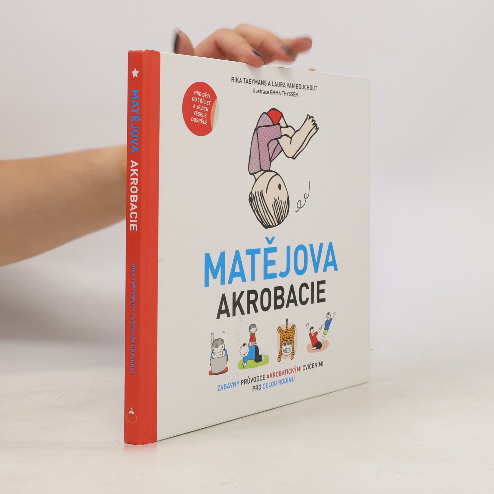 Tomáš Pártl Matějova akrobacie. Zábavný průvodce akrobatickými cvičeními pro celou rodinu