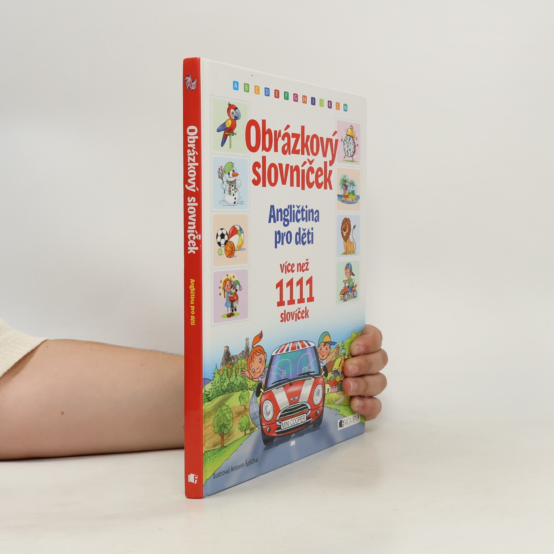 Antonín Šplíchal Obrázkový slovníček: angličtina pro děti: více než 1111 slovíček