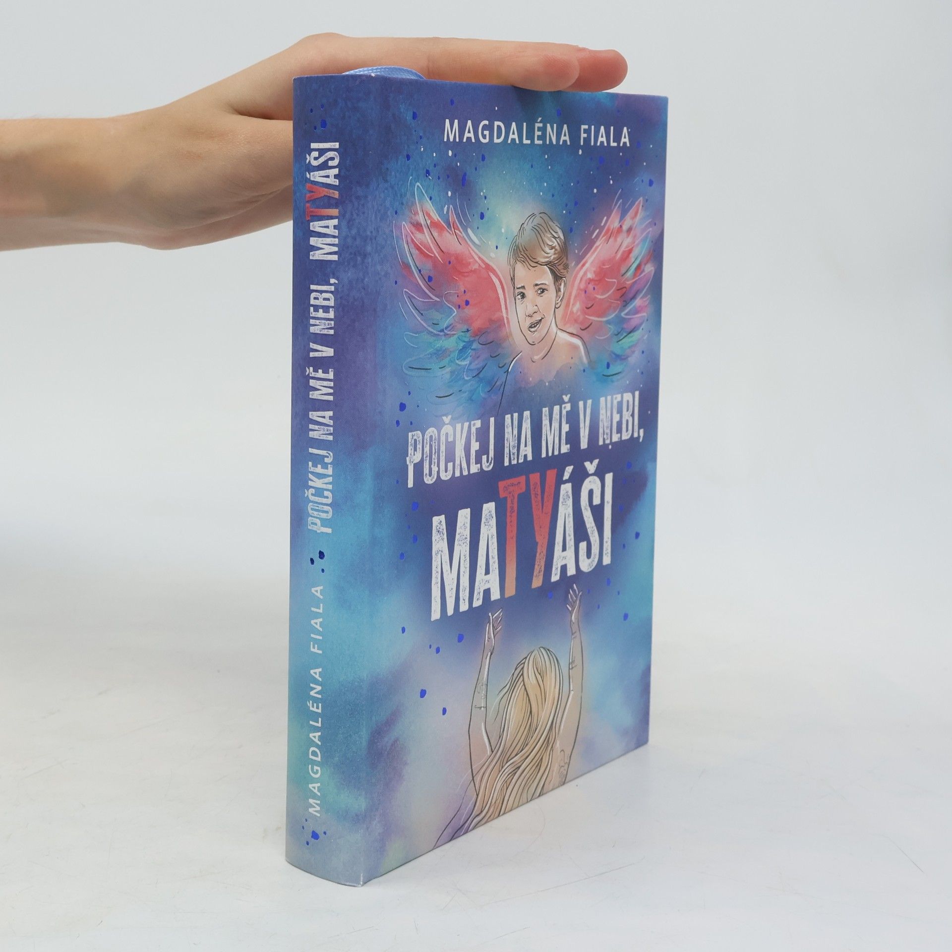 Magdaléna Fiala Počkej na mě v nebi, Matyáši