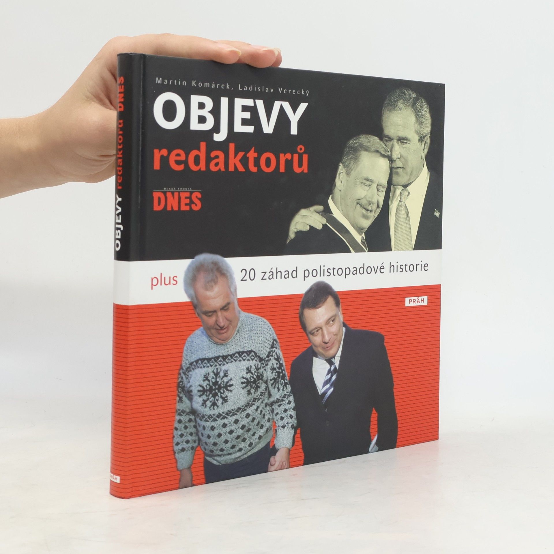 Objevy redaktorů Mladá fronta Dnes. Plus 20 záhad polistopadové historie