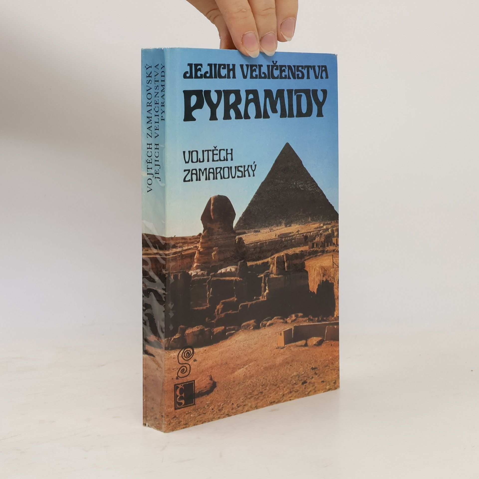 Vojtěch Zamarovský Jejich veličenstva pyramidy